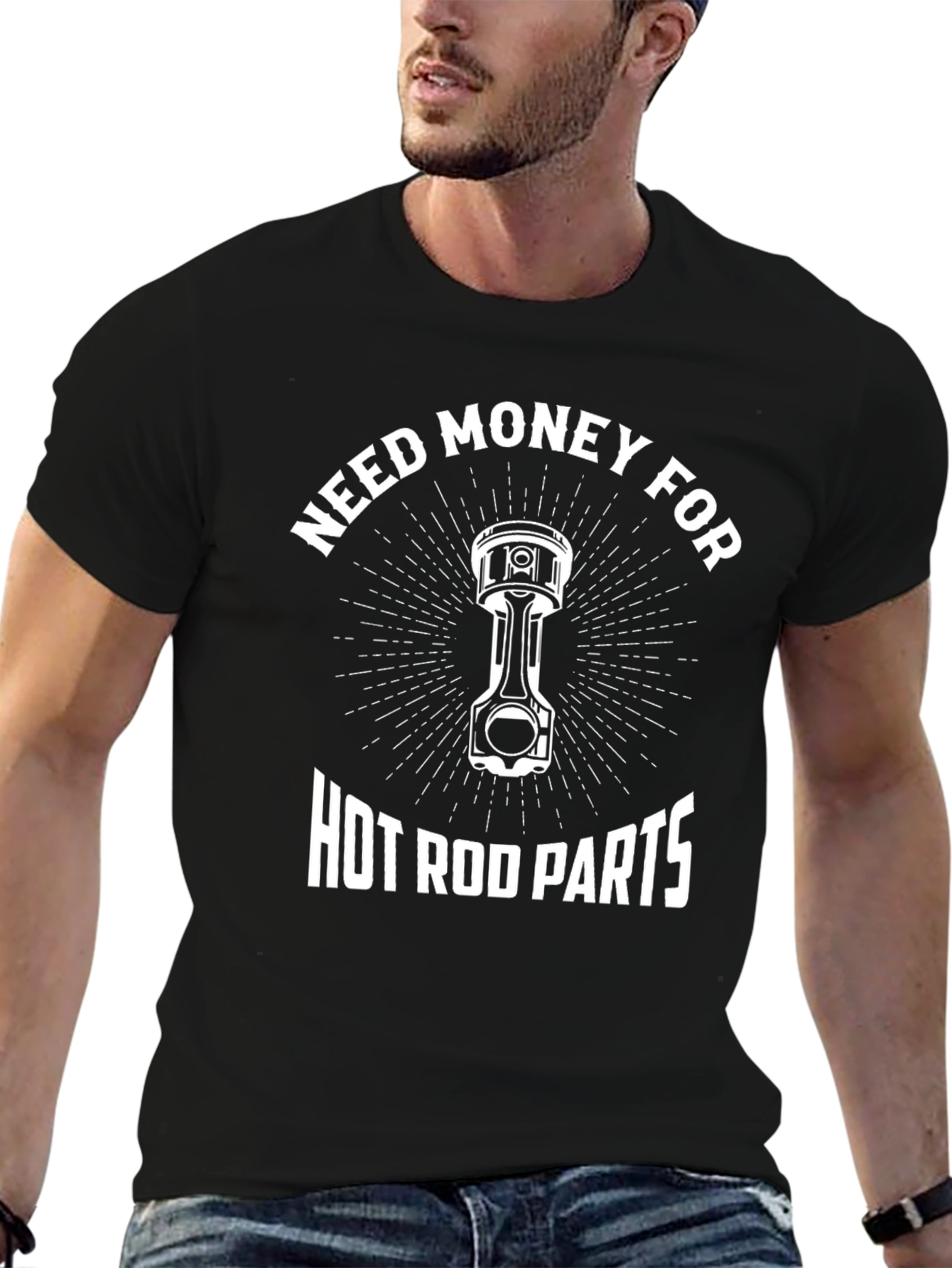 Need Money for Hot Rod Parts T-Shirt