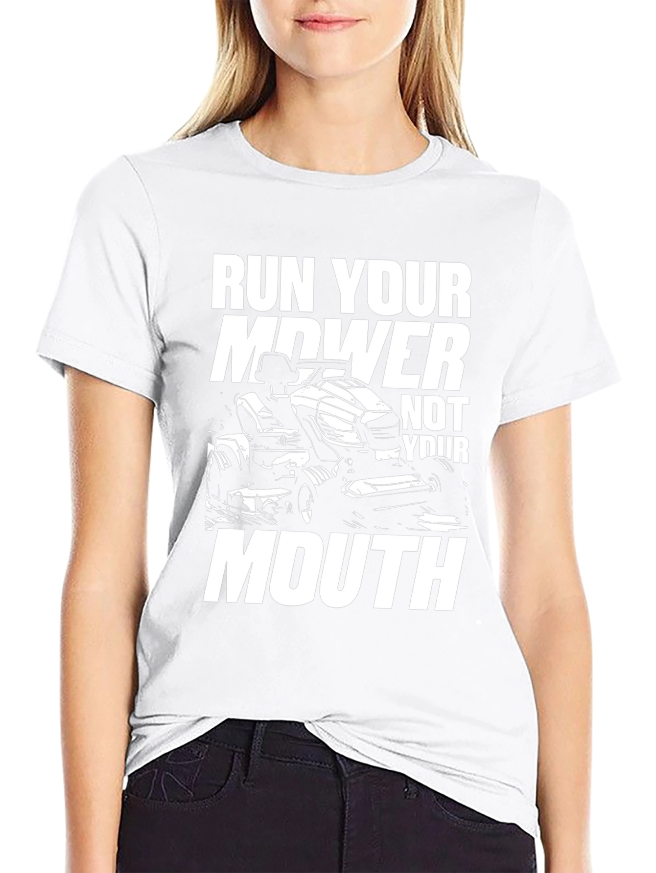 Run Your Mower Not Your Mouth Funny Graphic T-Shirt