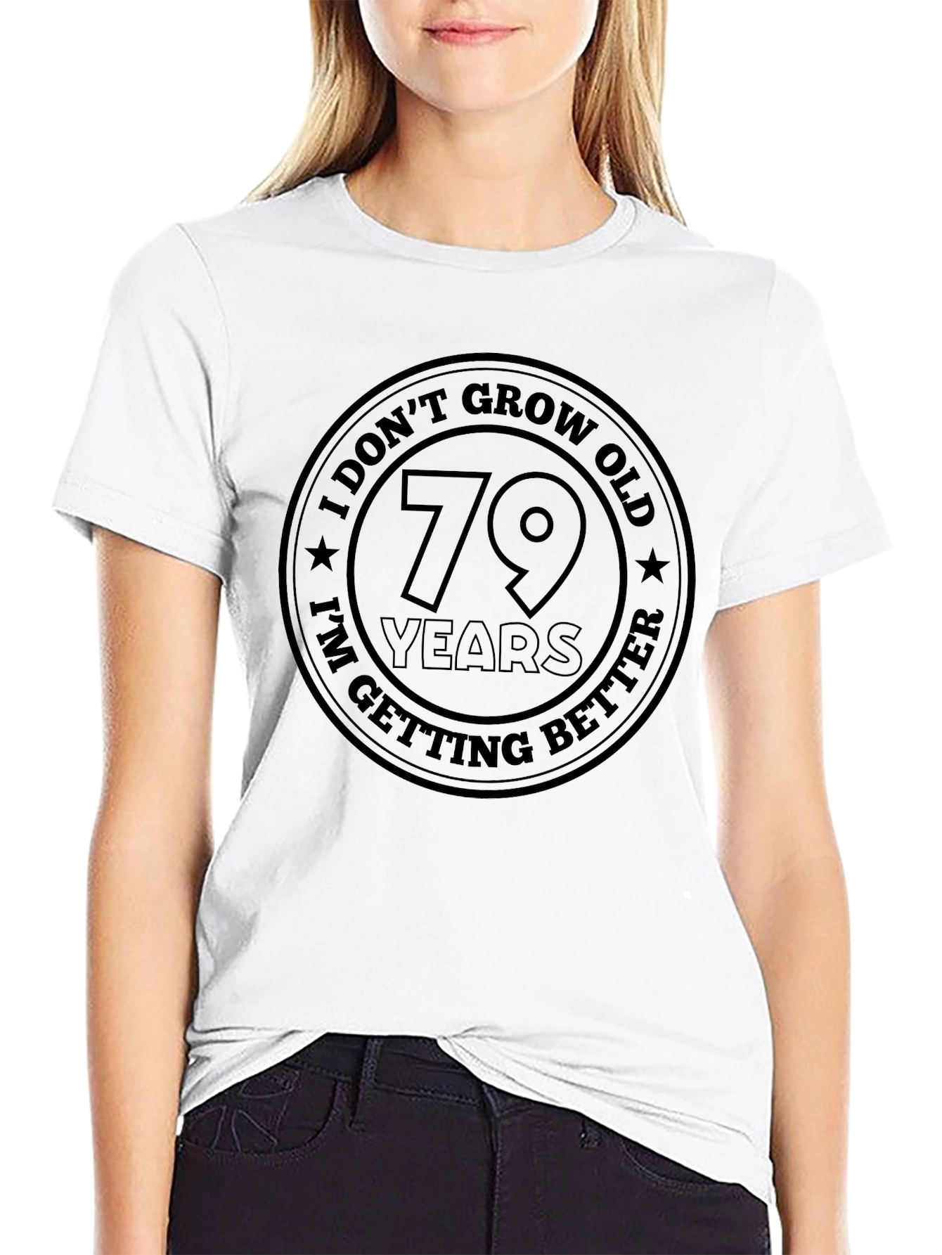 Funny 79th Birthday Getting Better T-Shirt
