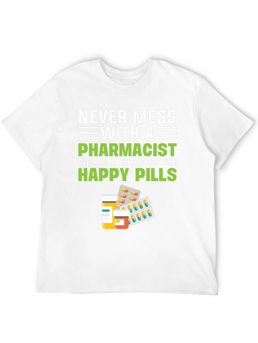 Pharmacist Happy Pills T-Shirt - Funny Pharmacy Tee
