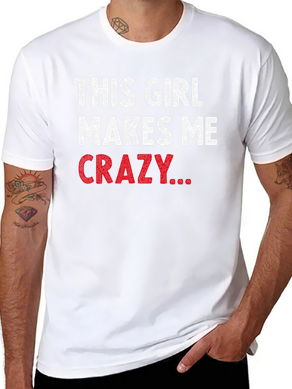 This Girl Makes Me Crazy Funny Graphic T-Shirt
