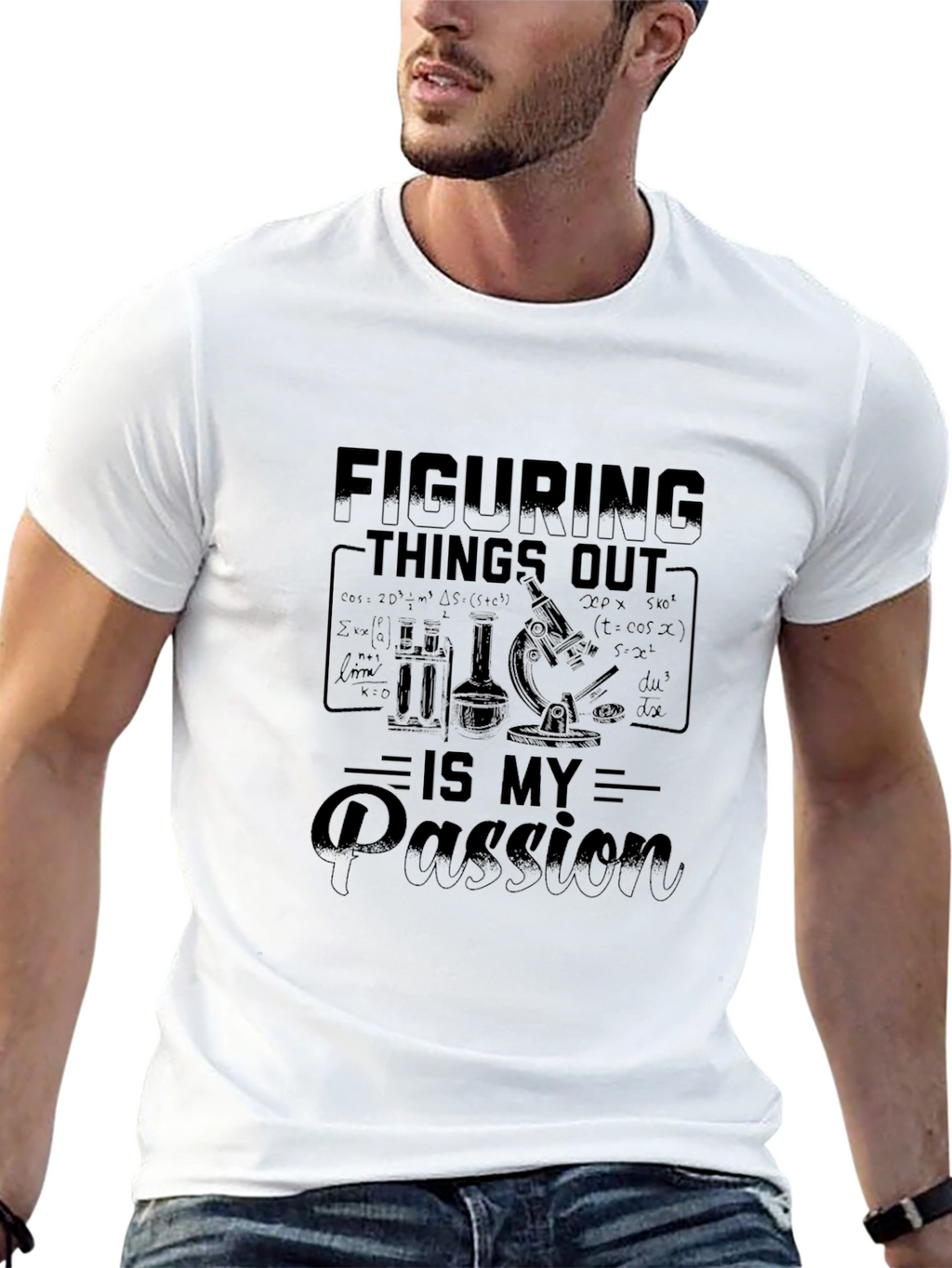 Figuring Things Out Is My Passion - Science T-Shirt