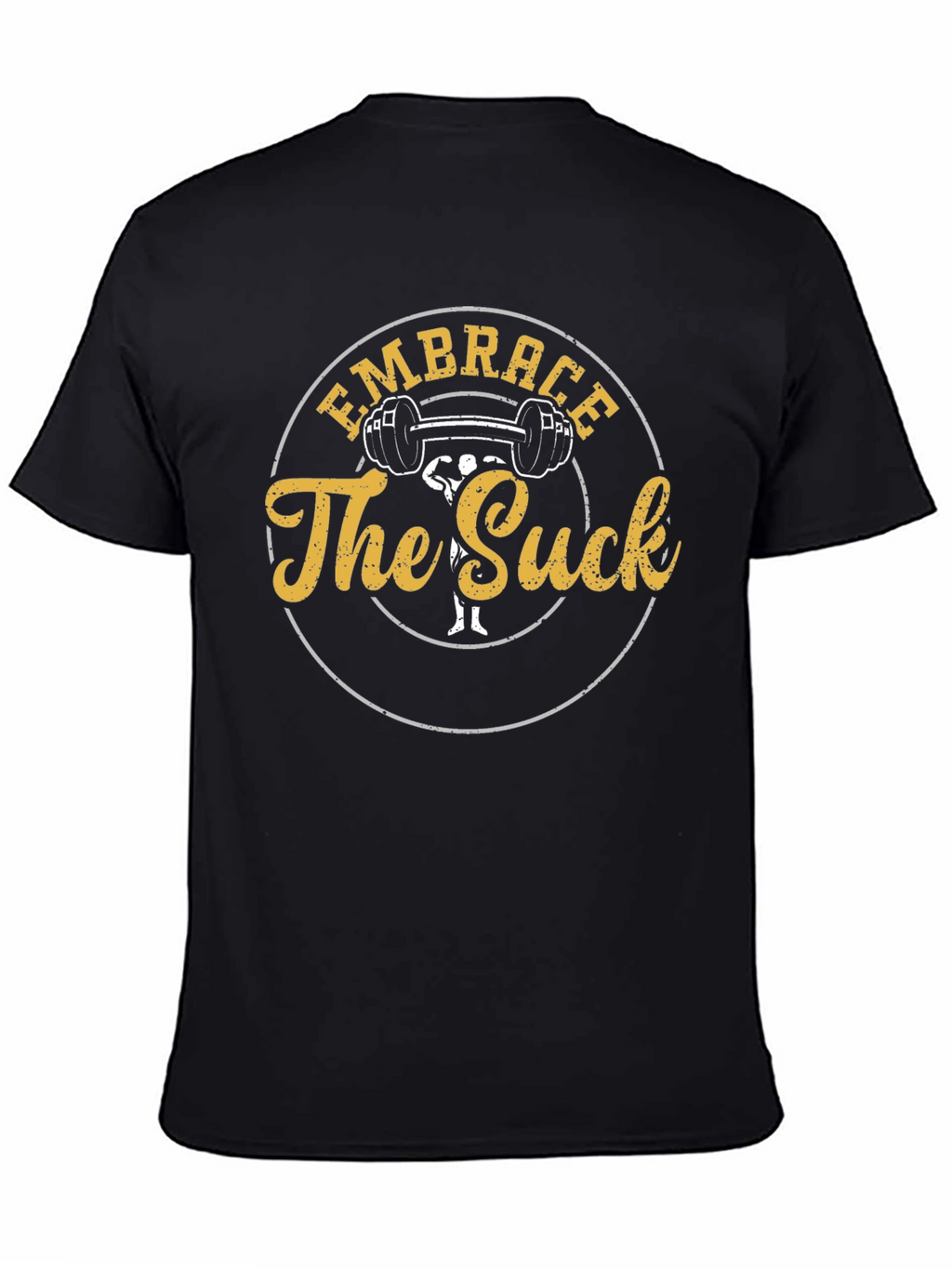 Embrace the Suck Gym T-Shirt - Black