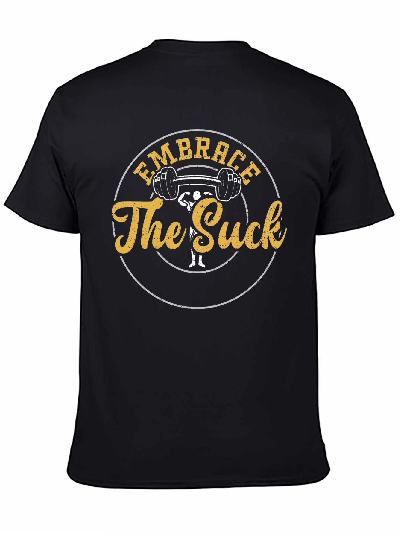 Embrace the Suck Gym T-Shirt - Black