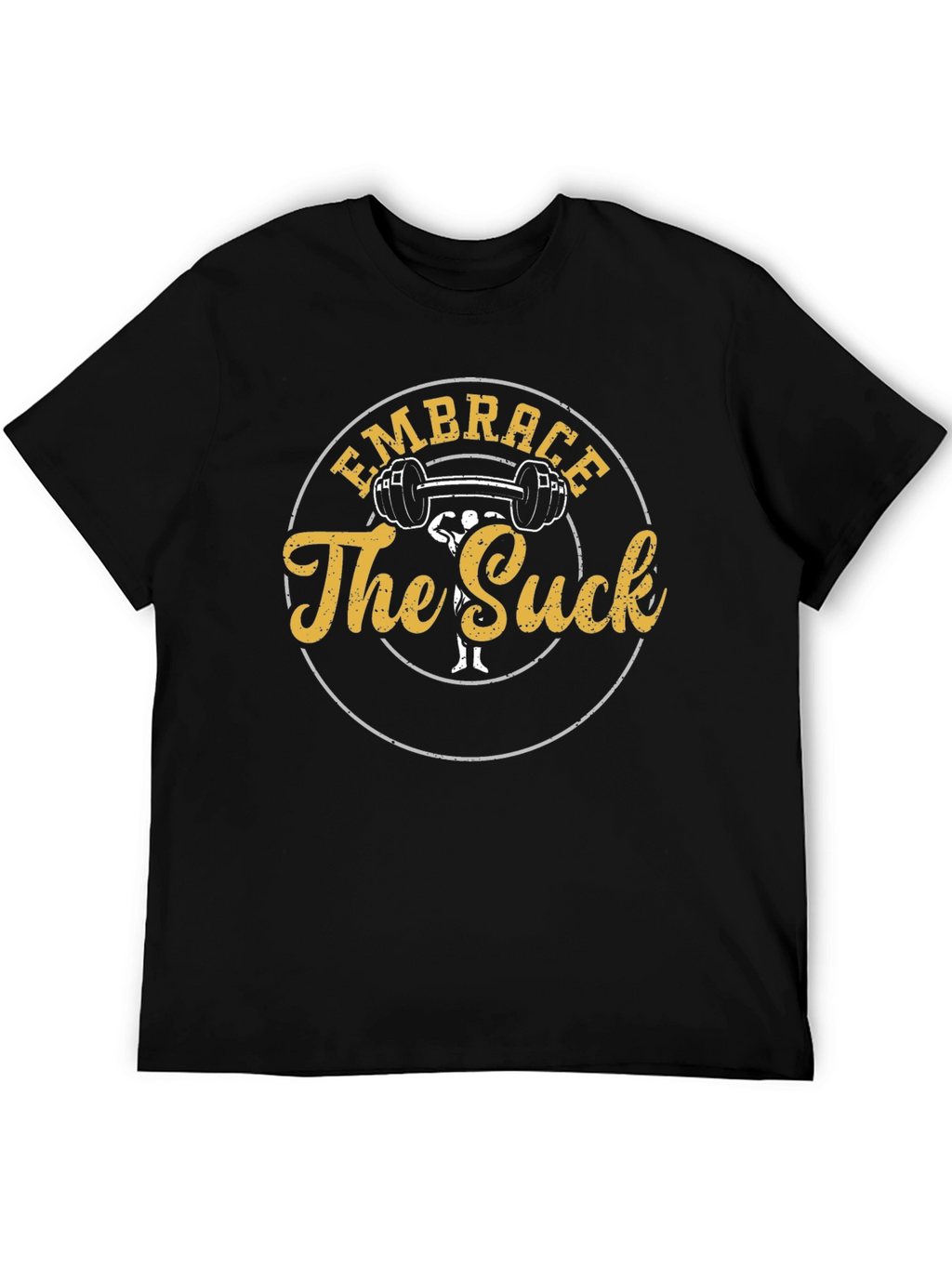 Embrace the Suck Gym T-Shirt - Black