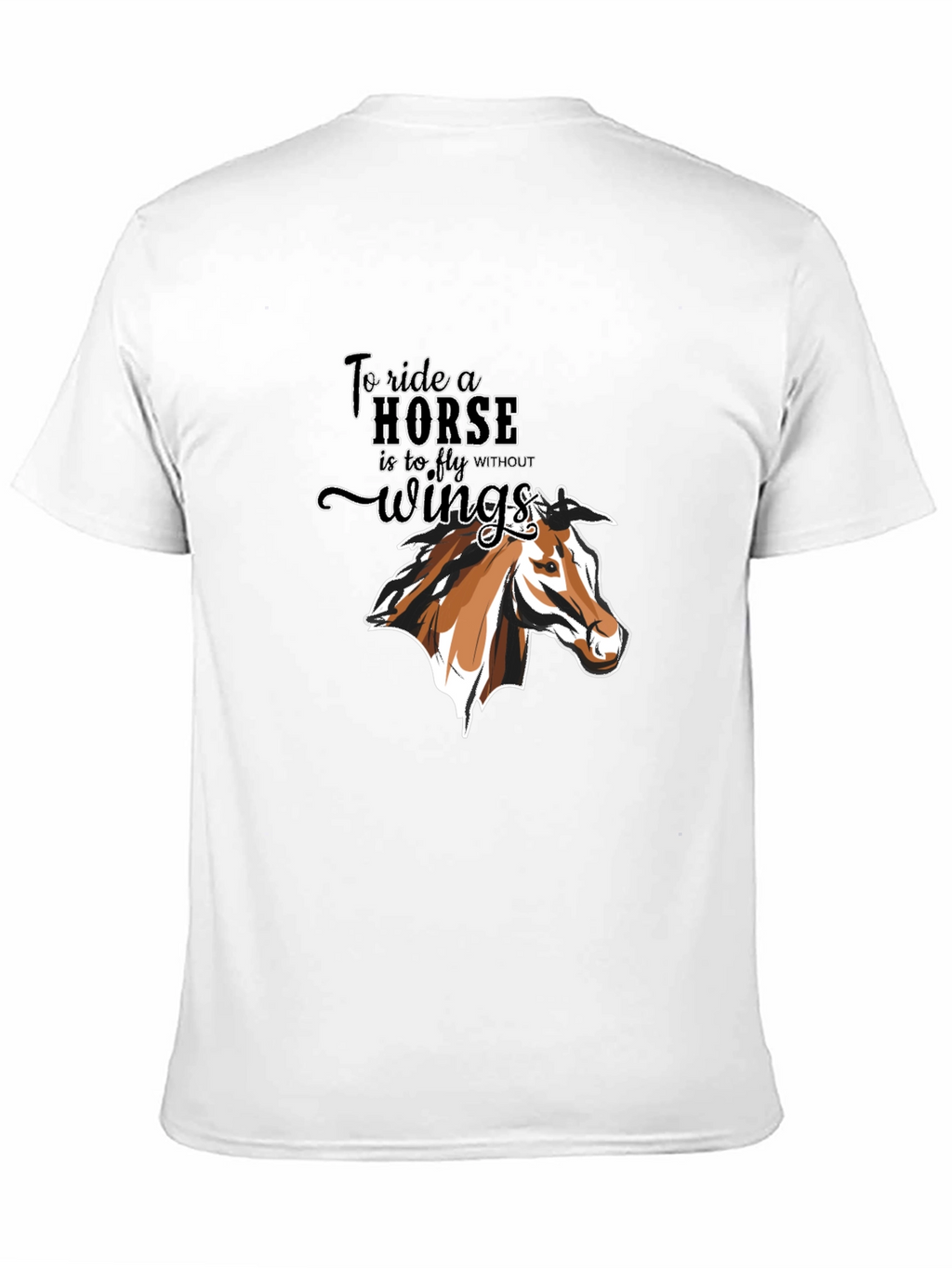 Equestrian T-Shirt: To Ride a Horse Without Wings