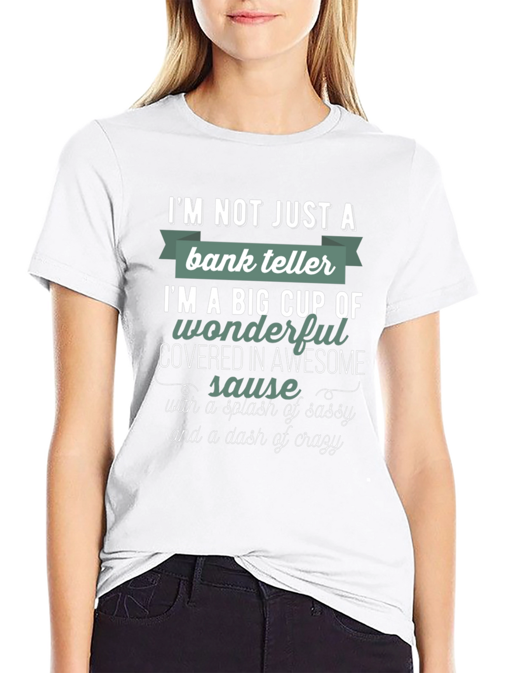 Bank Teller Sassy & Crazy T-Shirt