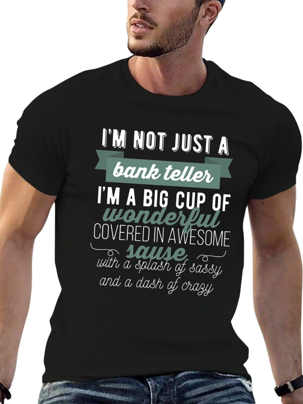 Bank Teller Sassy & Crazy T-Shirt