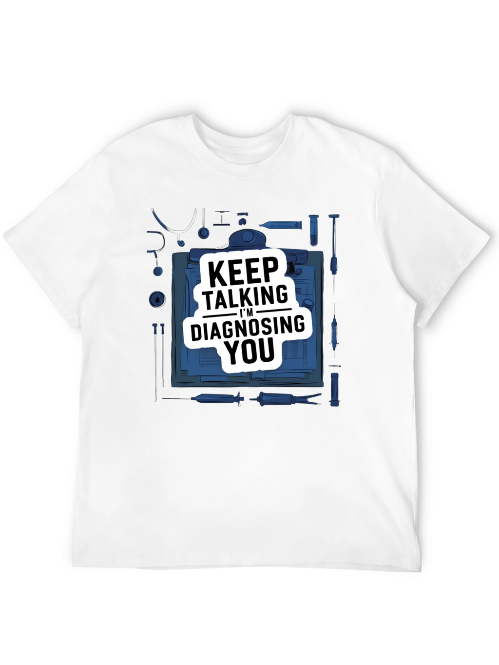 Keep Talking Im Diagnosing You Black Graphic Tee