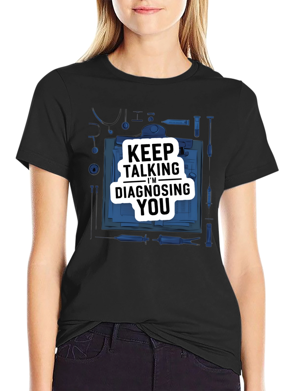 Keep Talking Im Diagnosing You Black Graphic Tee