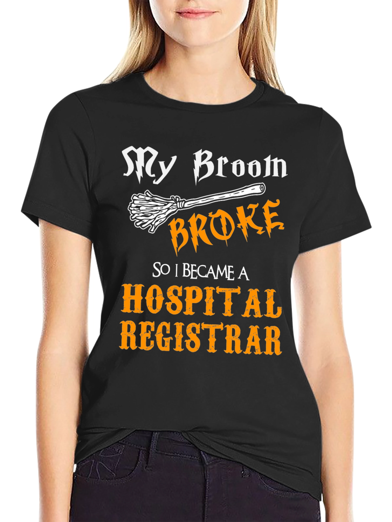 Broom Broke Hospital Registrar T-Shirt