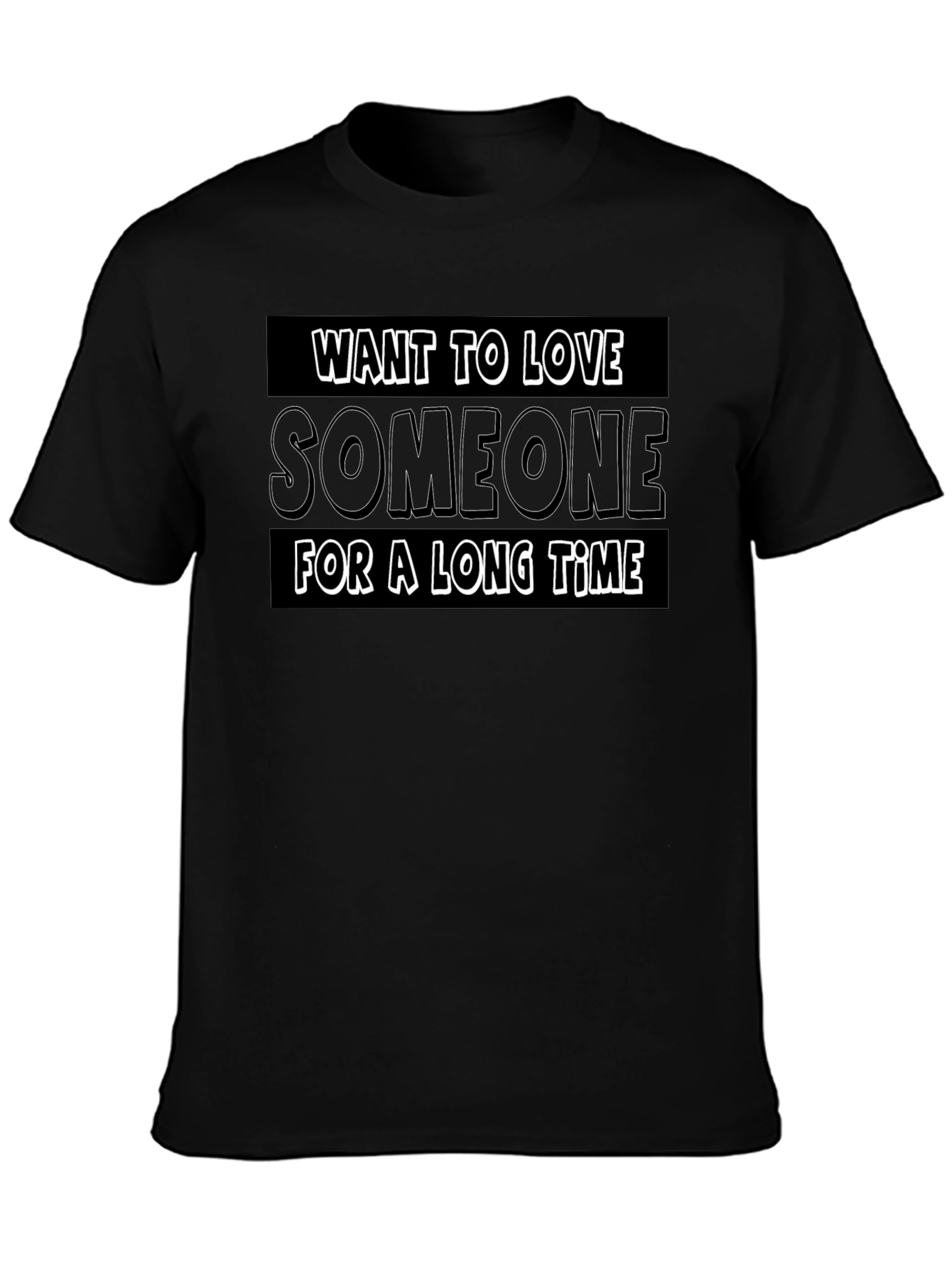 Want To Love Someone T-Shirt