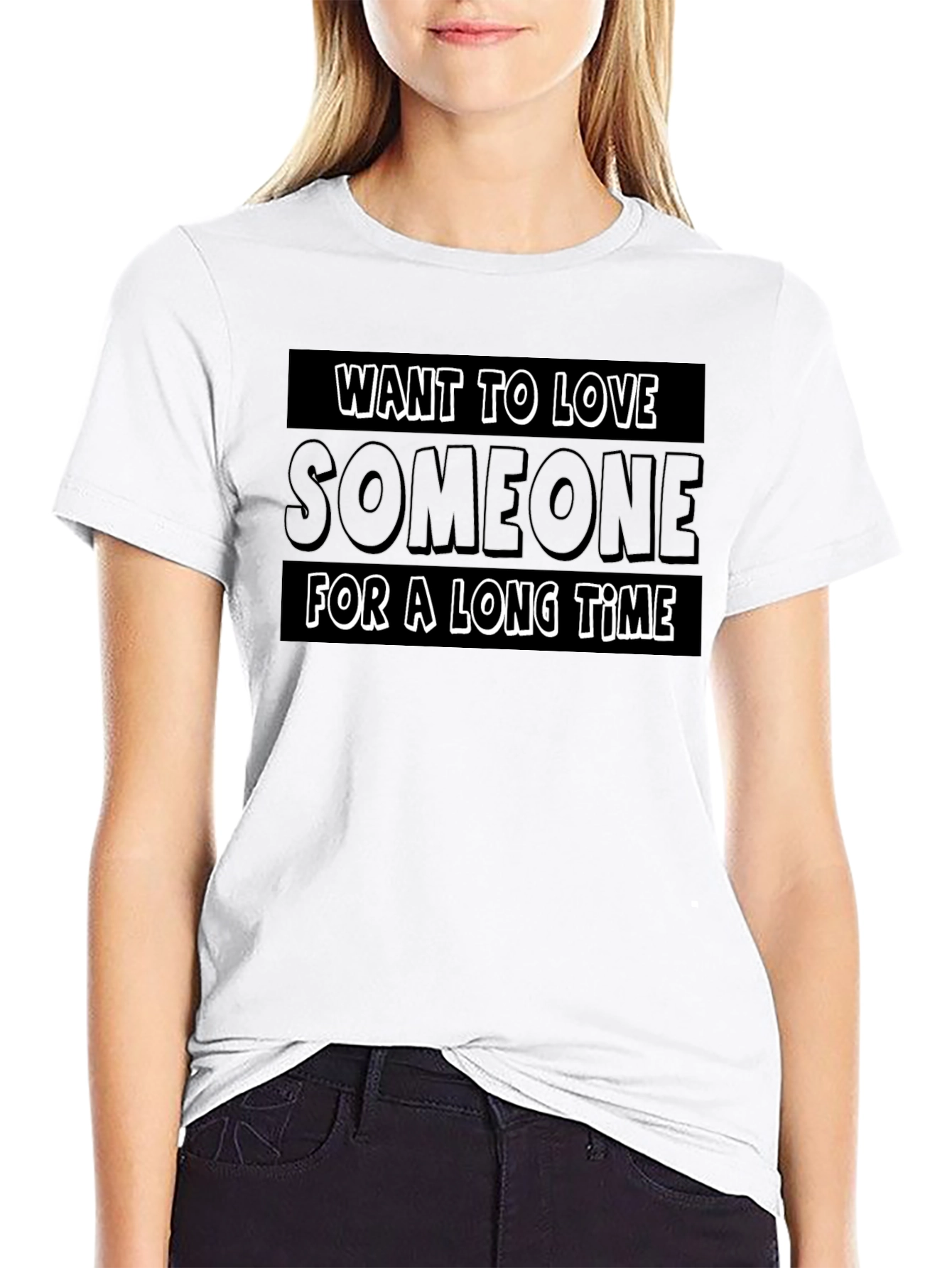Want To Love Someone T-Shirt