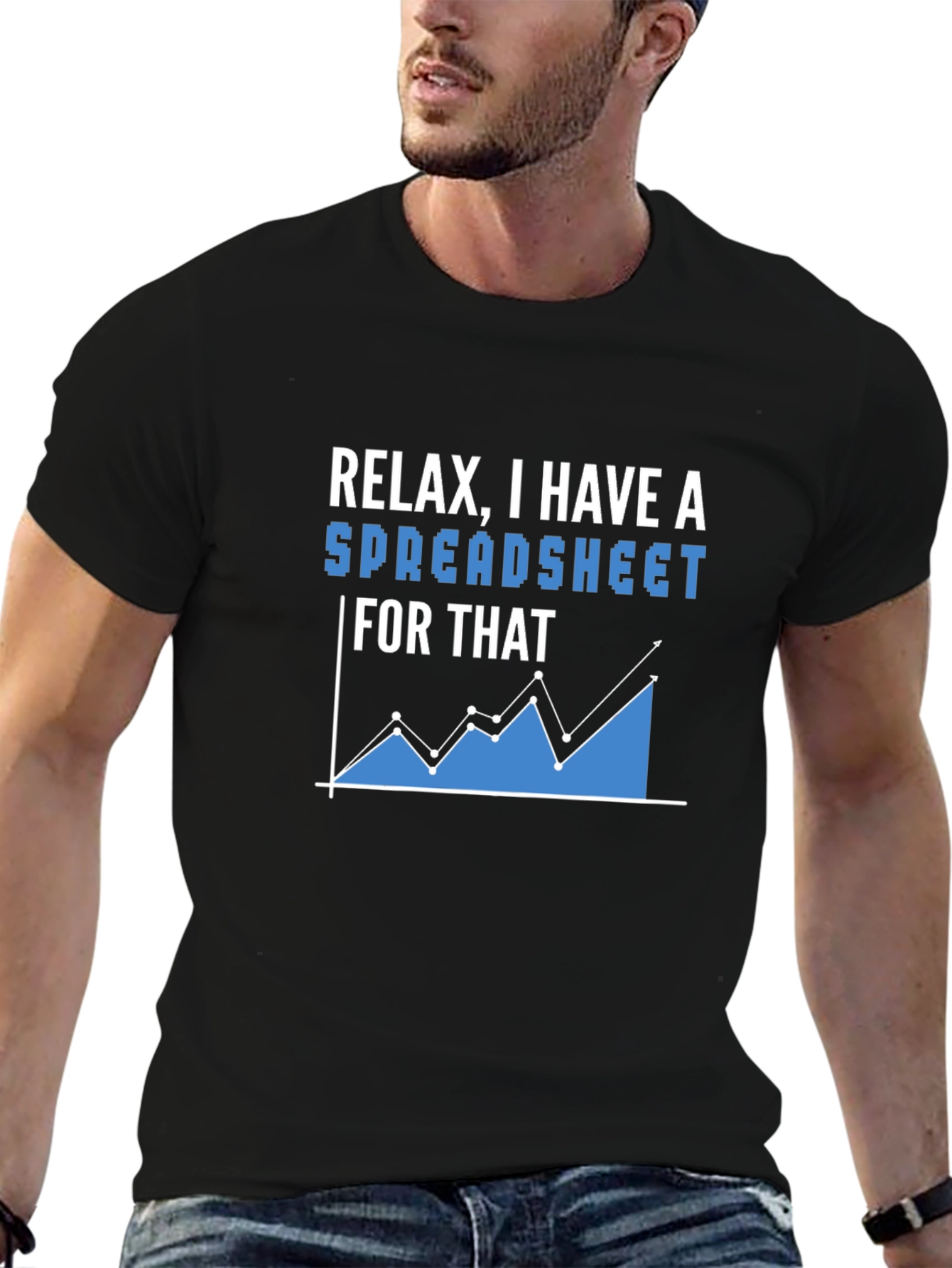 Relax I Have A Spreadsheet T-Shirt
