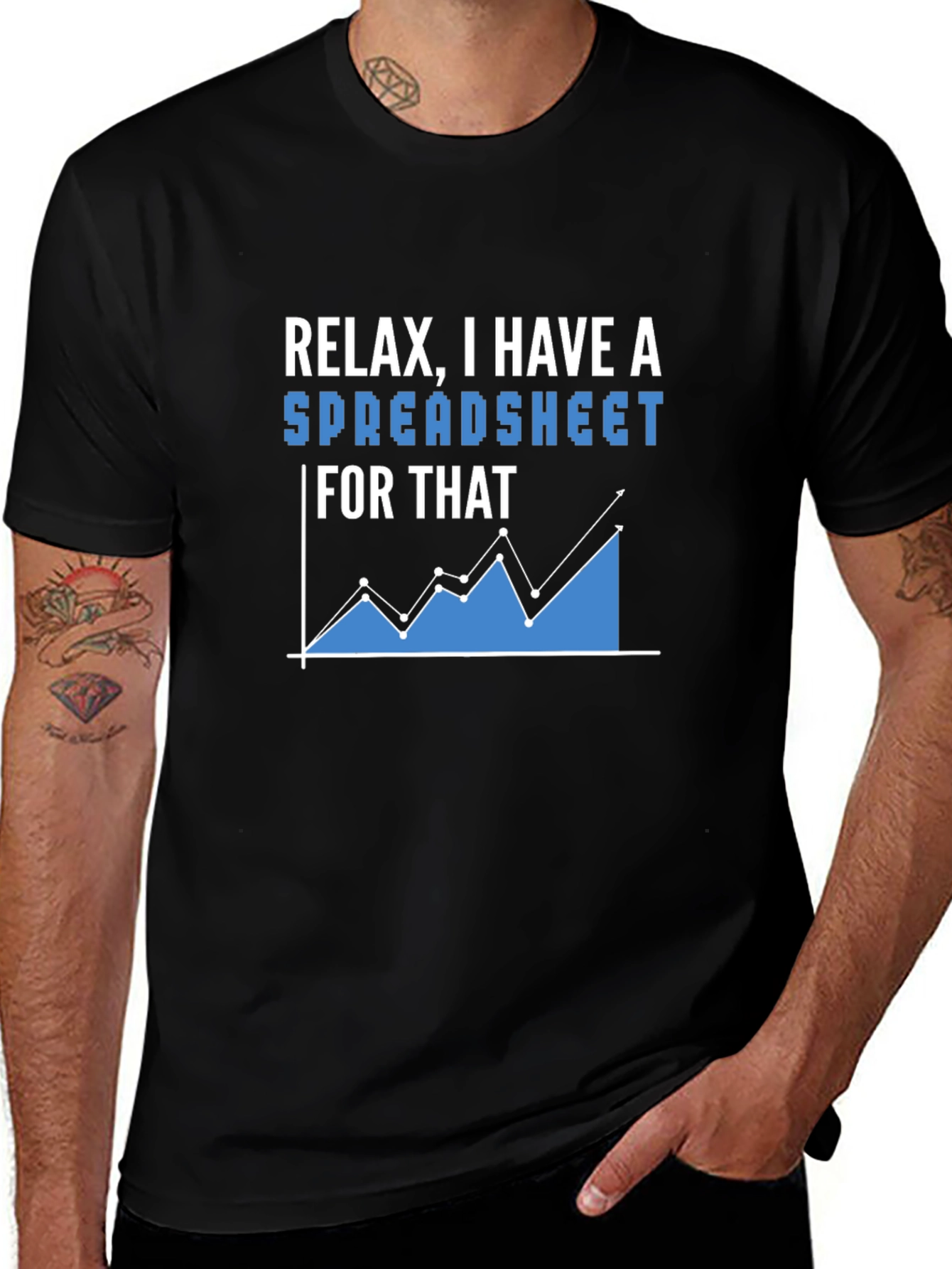 Relax I Have A Spreadsheet T-Shirt
