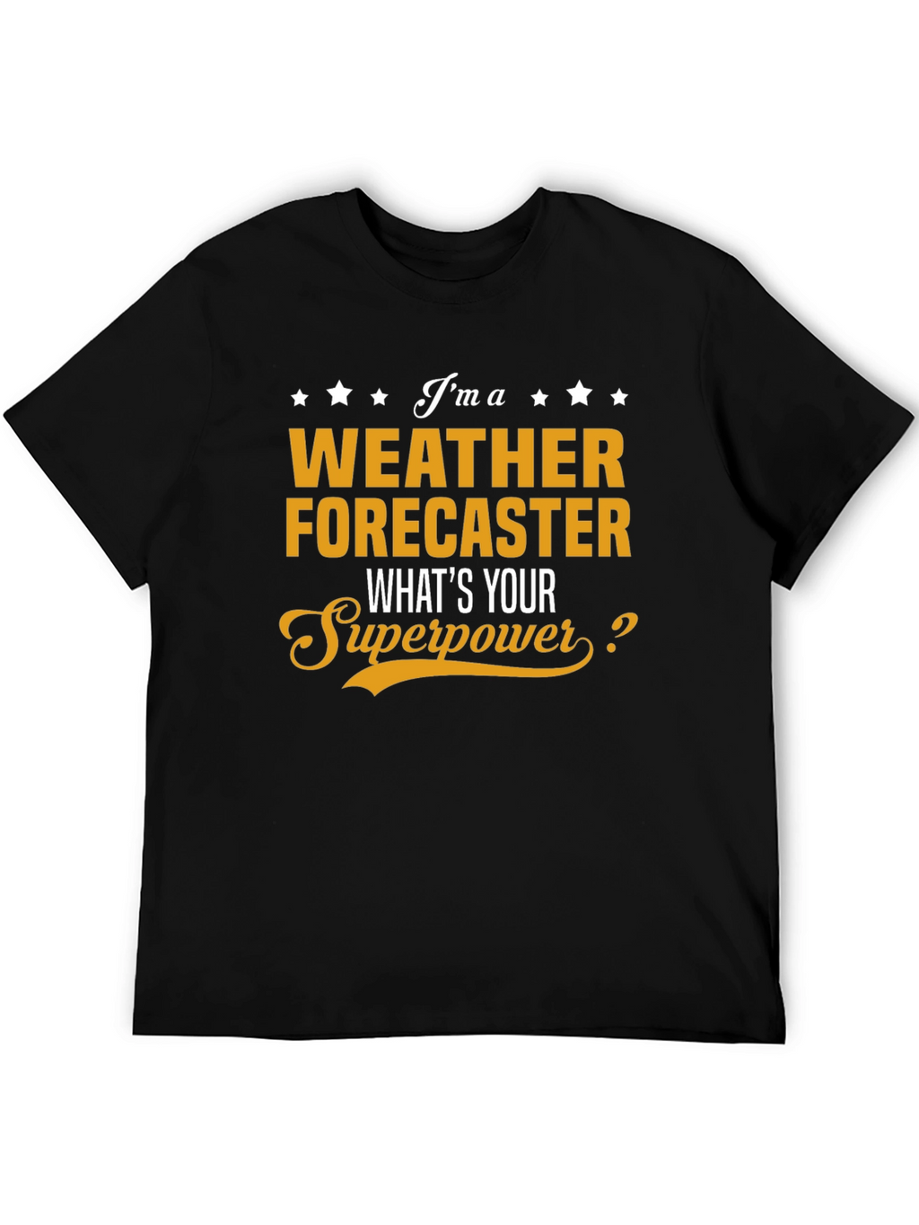 Weather Forecaster Superpower T-Shirt