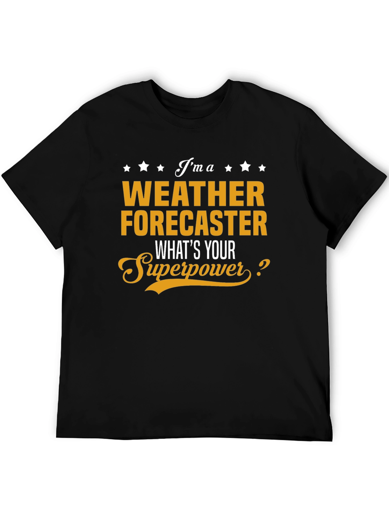 Weather Forecaster Superpower T-Shirt