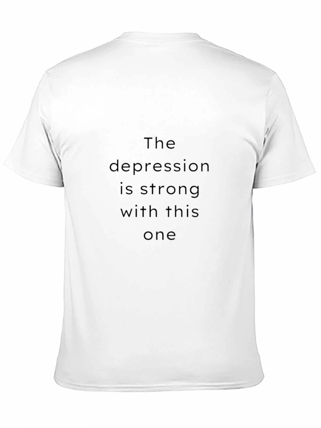 The Depression Is Strong T-Shirt