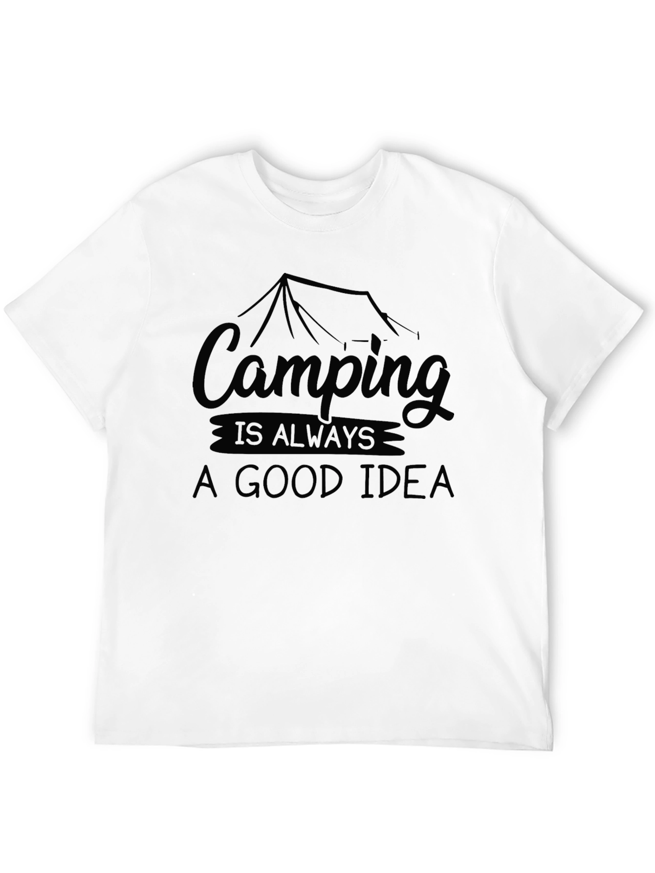 Camping is Always a Good Idea Graphic Tee
