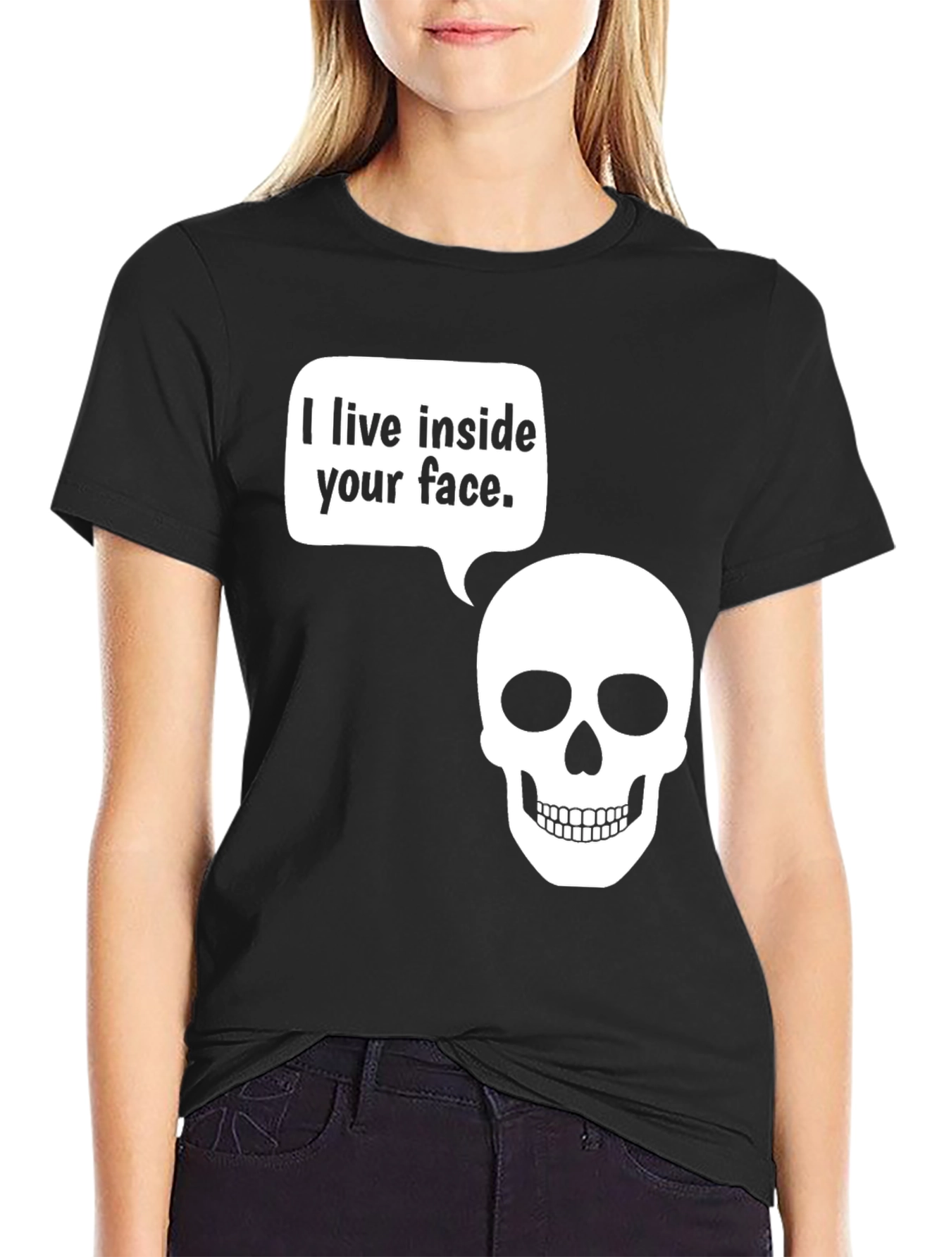 Humorous Skull T-Shirt - I live inside your face.