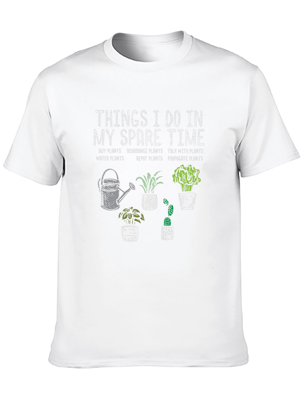 Things I Do In My Spare Time Gardening T-Shirt