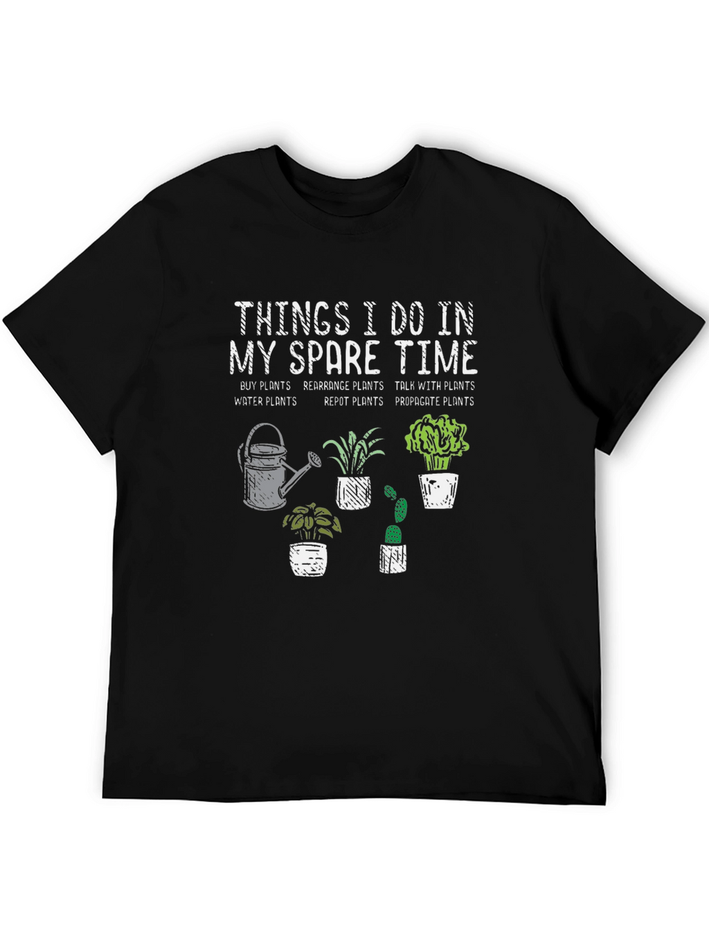 Things I Do In My Spare Time Gardening T-Shirt
