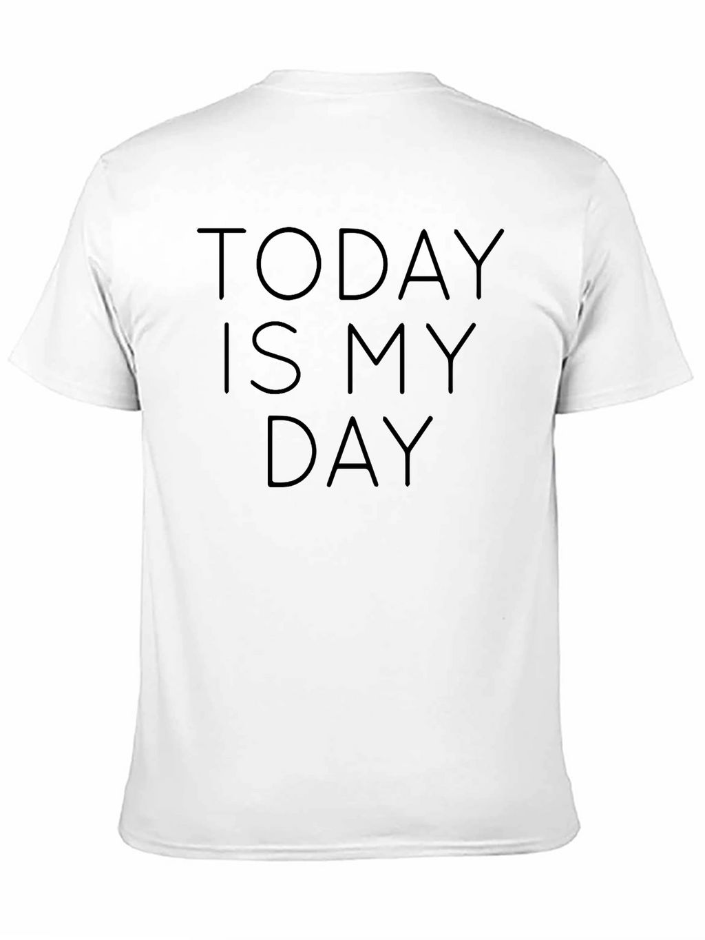 Today Is My Day Black T-Shirt - Modern Style