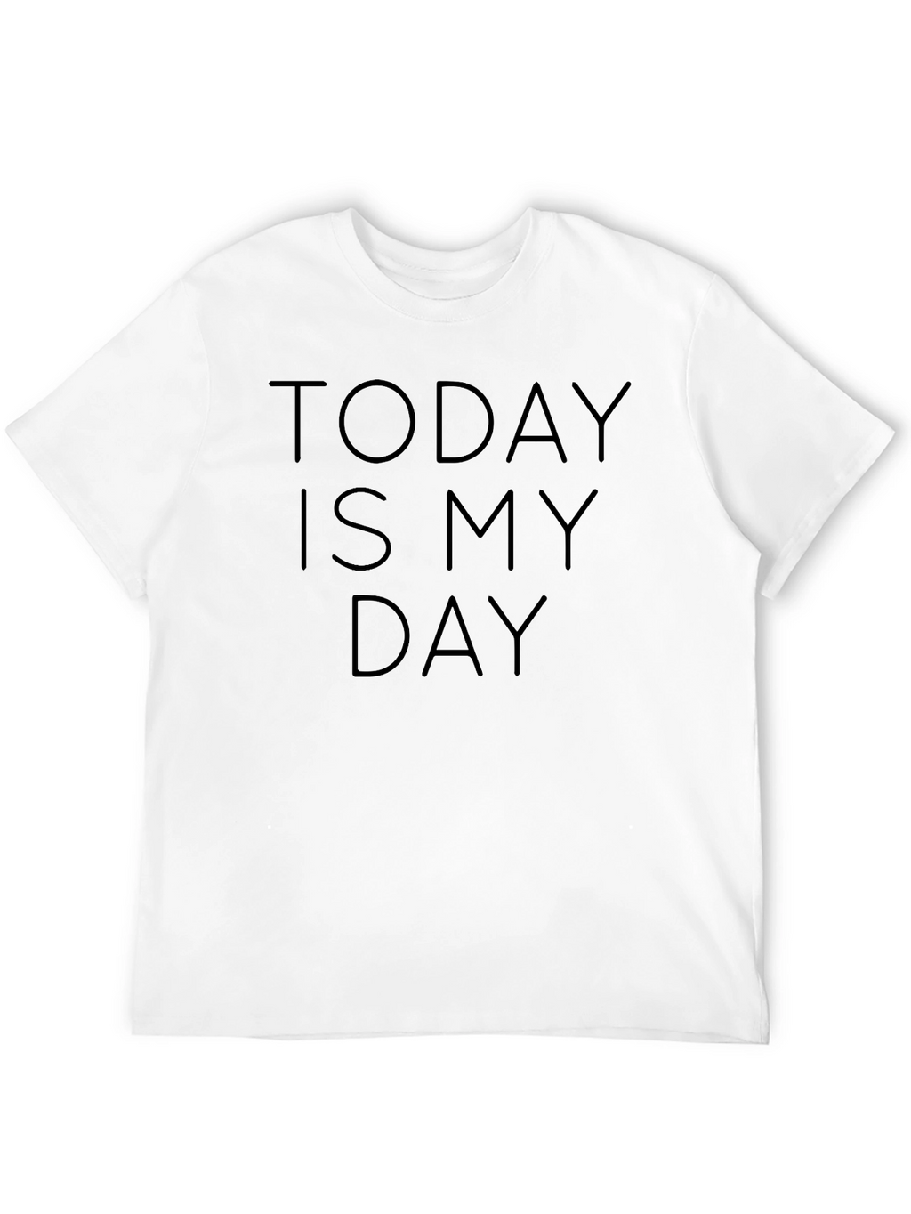 Today Is My Day Black T-Shirt - Modern Style
