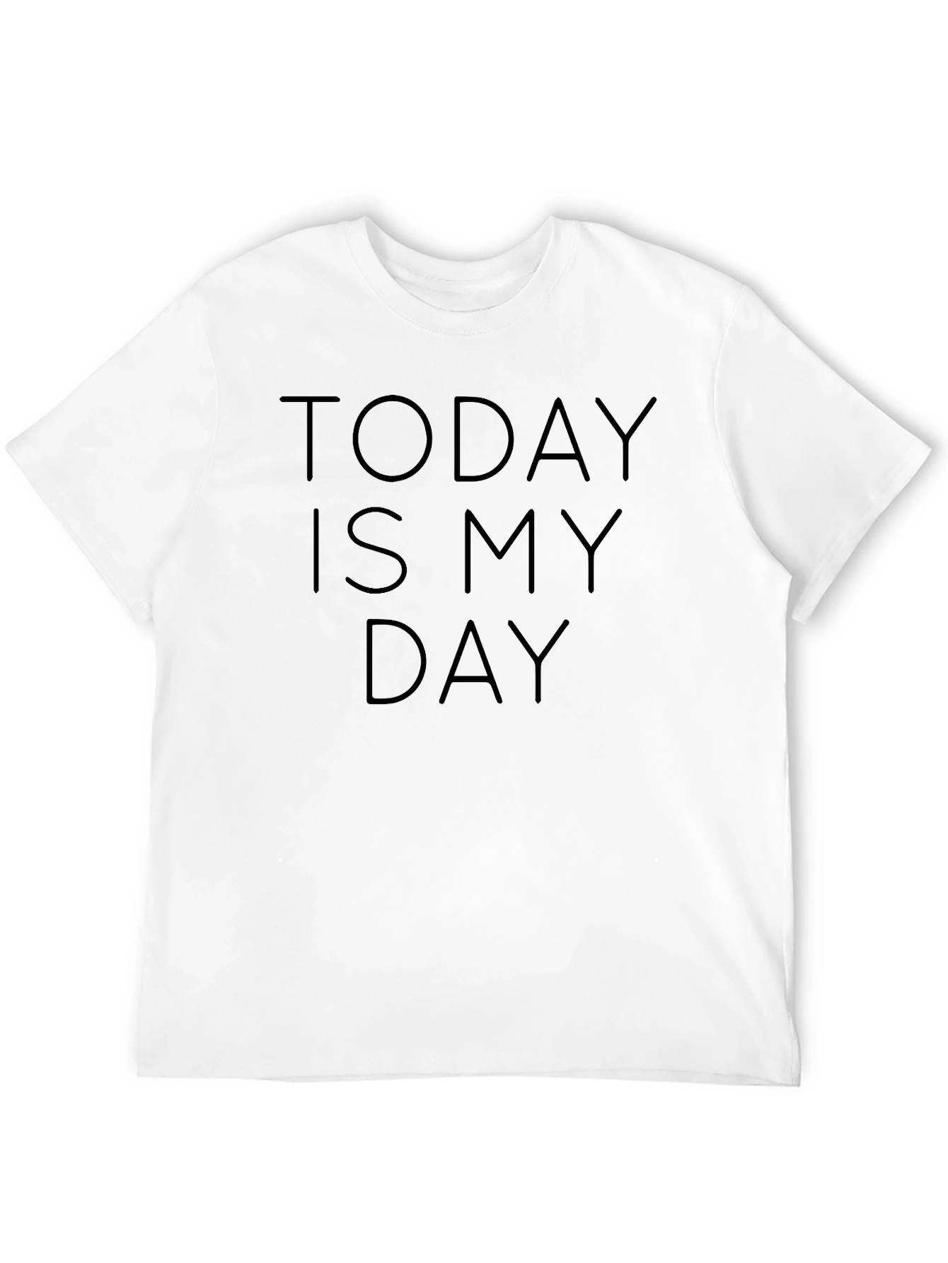Today Is My Day Black T-Shirt - Modern Style
