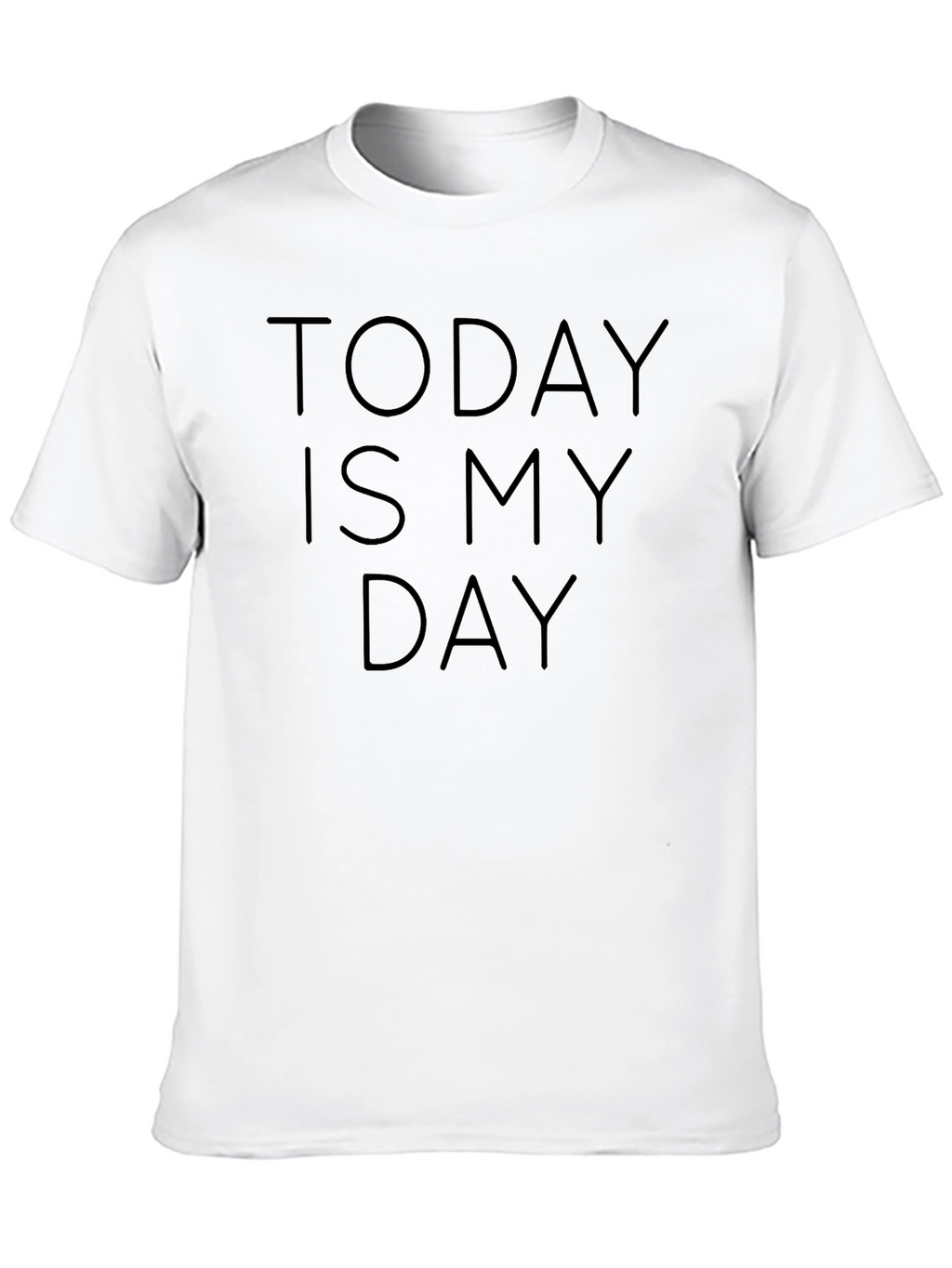 Today Is My Day Black T-Shirt - Modern Style