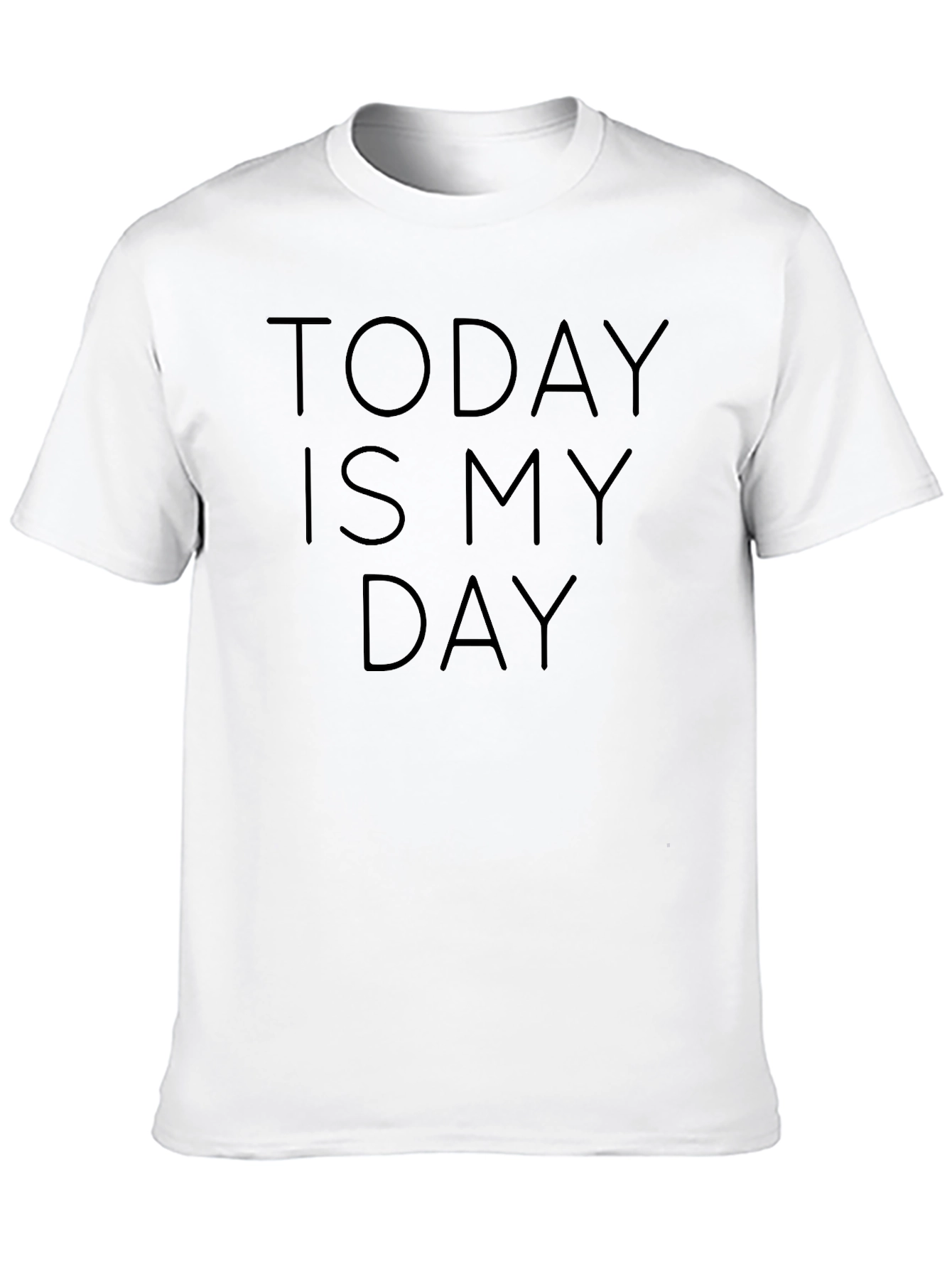 Today Is My Day Black T-Shirt - Modern Style