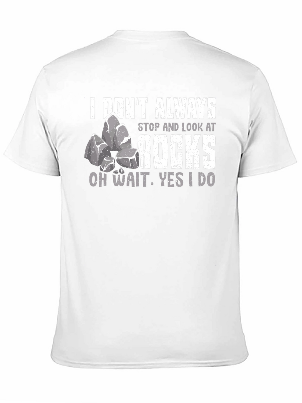 Funny Rock Lover T-Shirt - Geologist Gift
