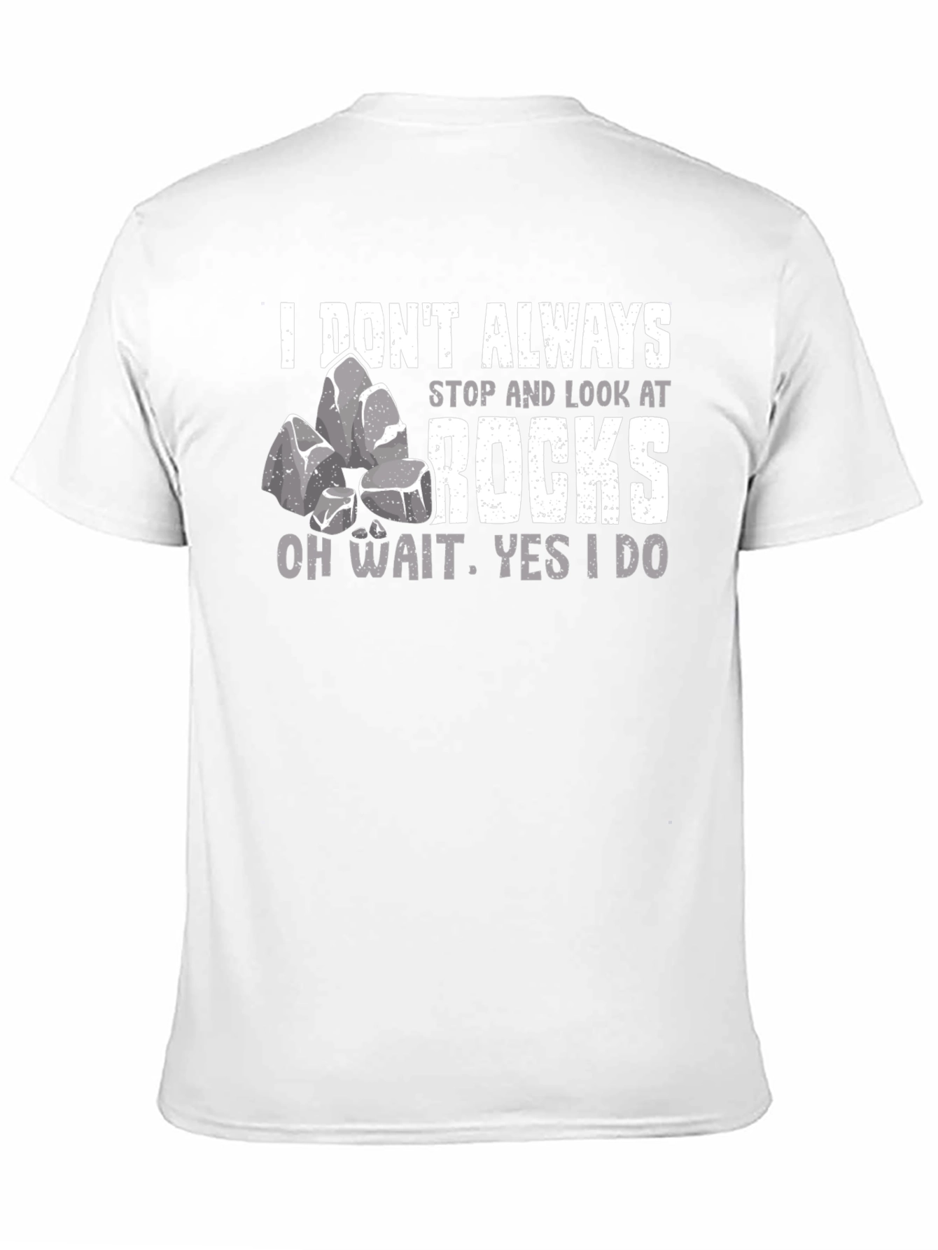 Funny Rock Lover T-Shirt - Geologist Gift