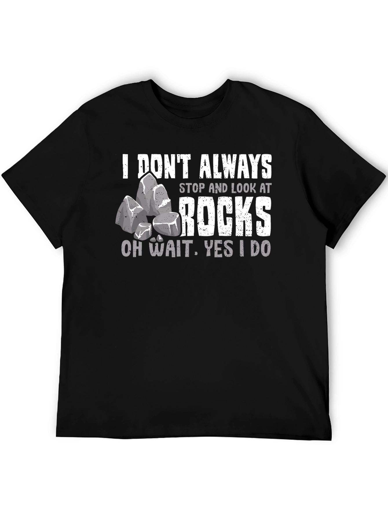 Funny Rock Lover T-Shirt - Geologist Gift
