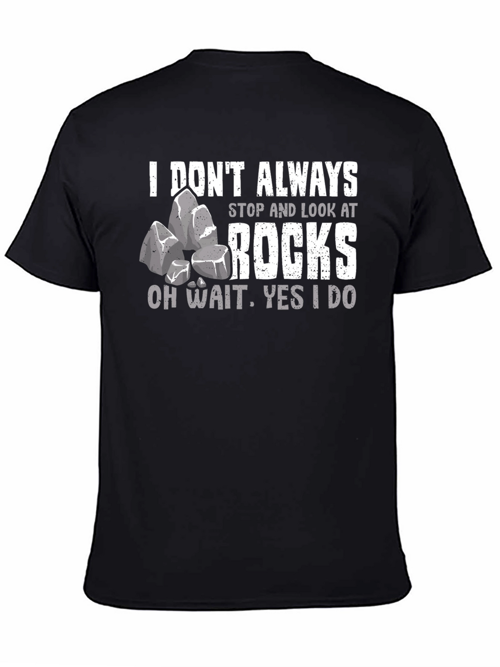 Funny Rock Lover T-Shirt - Geologist Gift