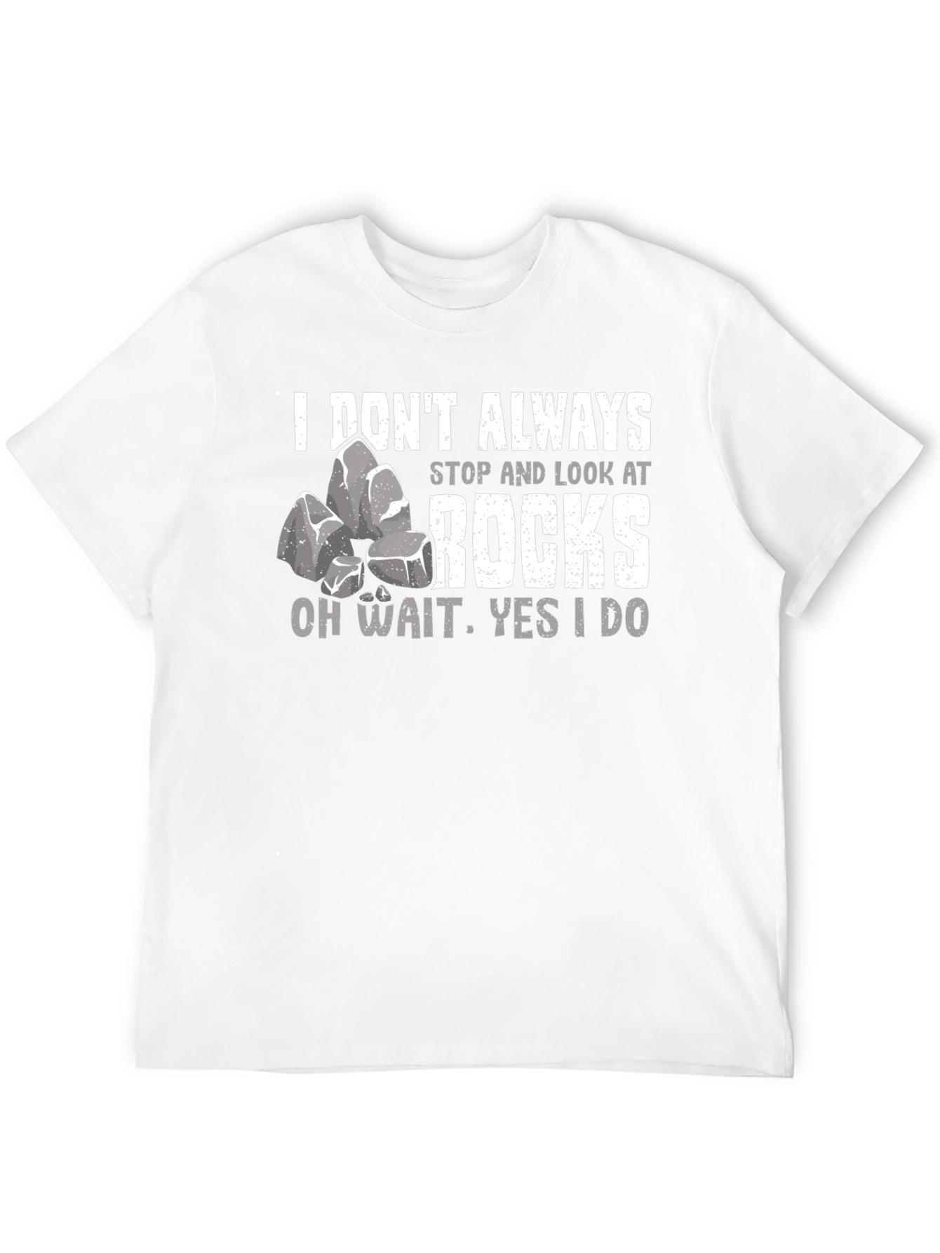 Funny Rock Lover T-Shirt - Geologist Gift