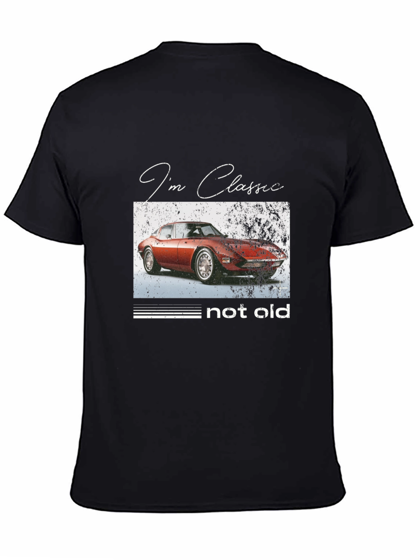 Classic Car T-Shirt - Im Classic Not Old