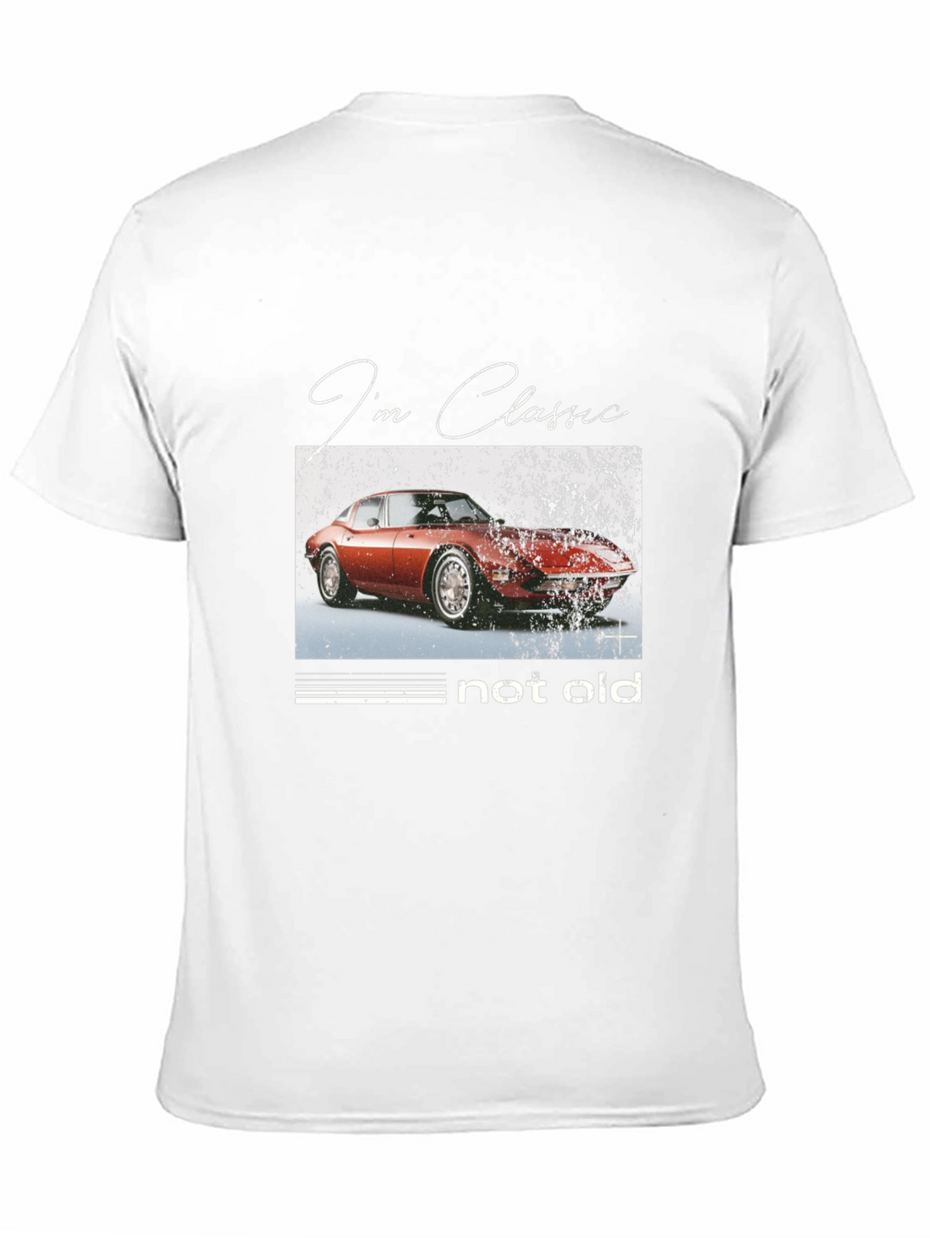 Classic Car T-Shirt - Im Classic Not Old