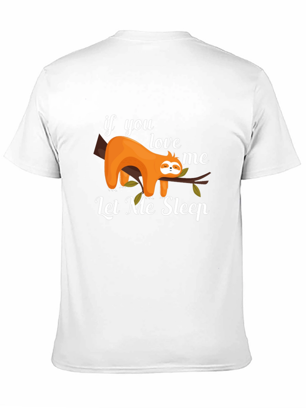 Lazy Sloth Graphic Tee - Let Me Sleep T-Shirt