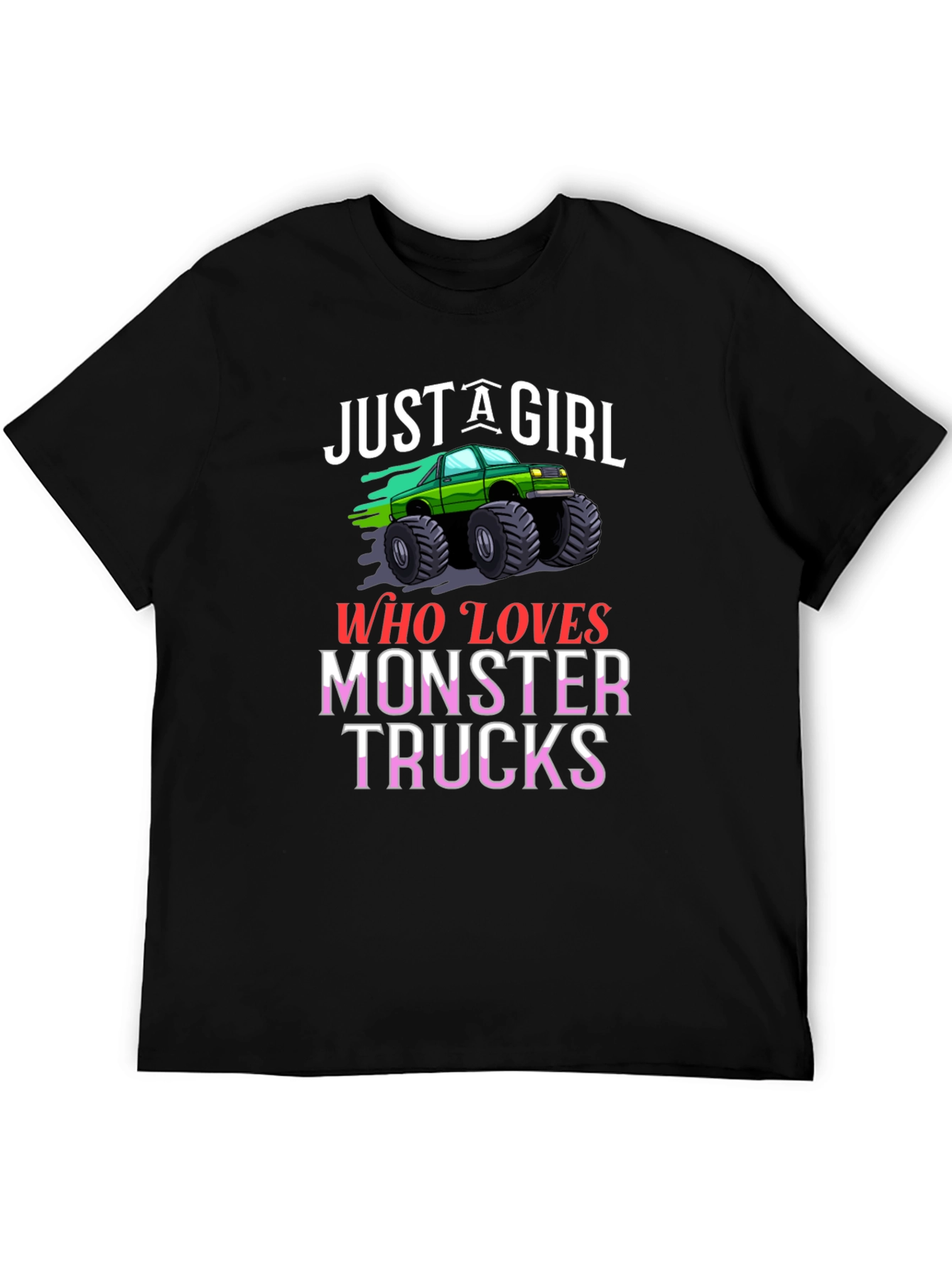 Just A Girl Who Loves Monster Trucks T-Shirt