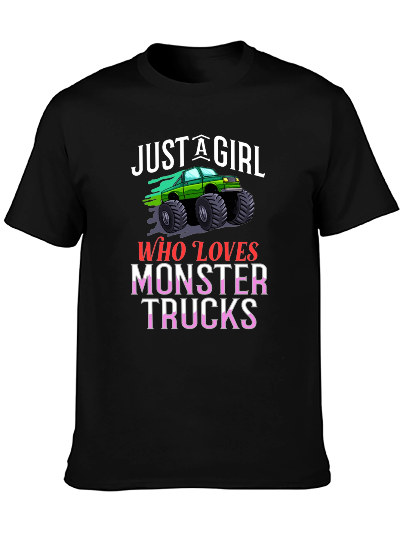 Just A Girl Who Loves Monster Trucks T-Shirt