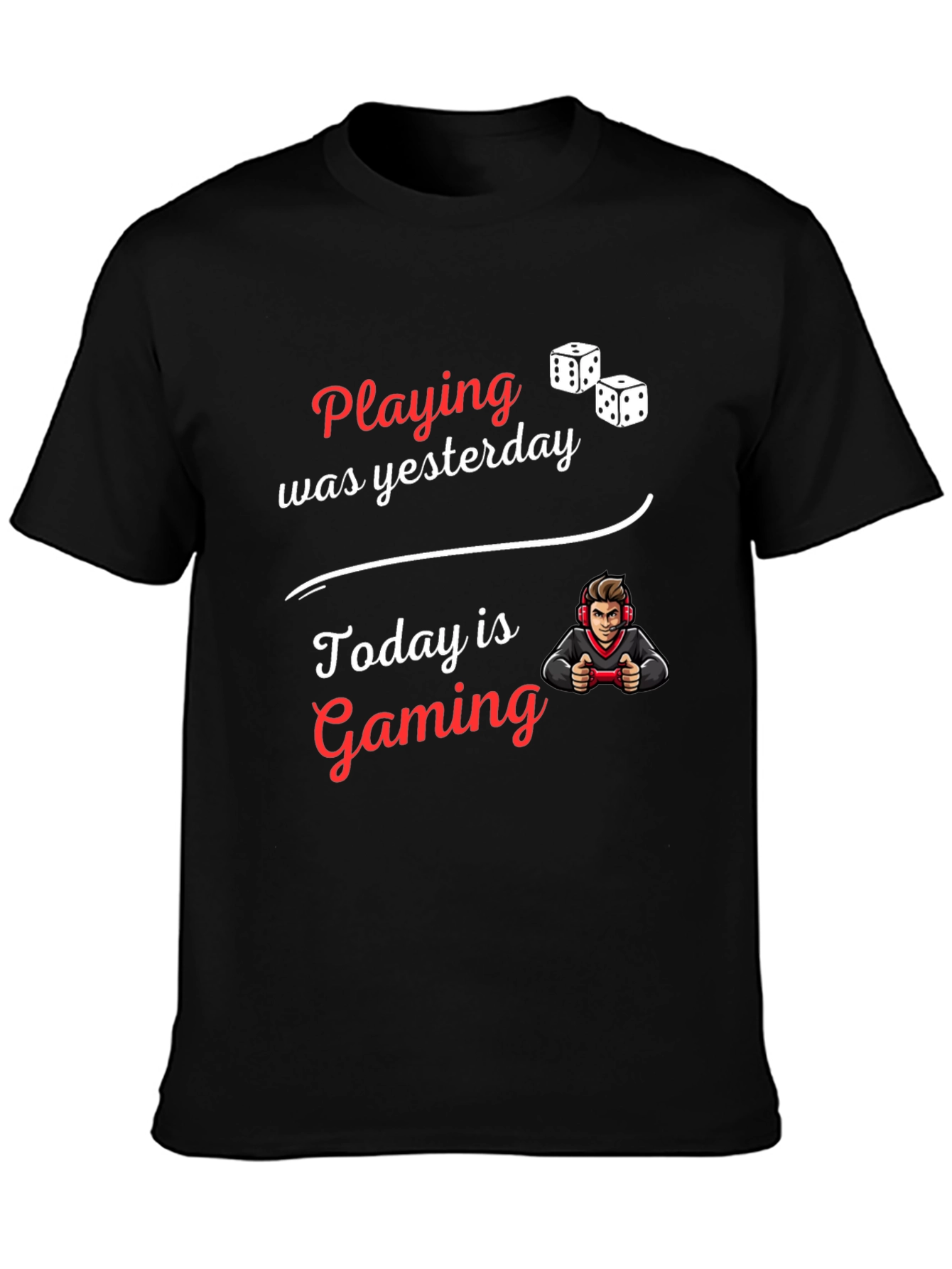 Today is Gaming T-Shirt