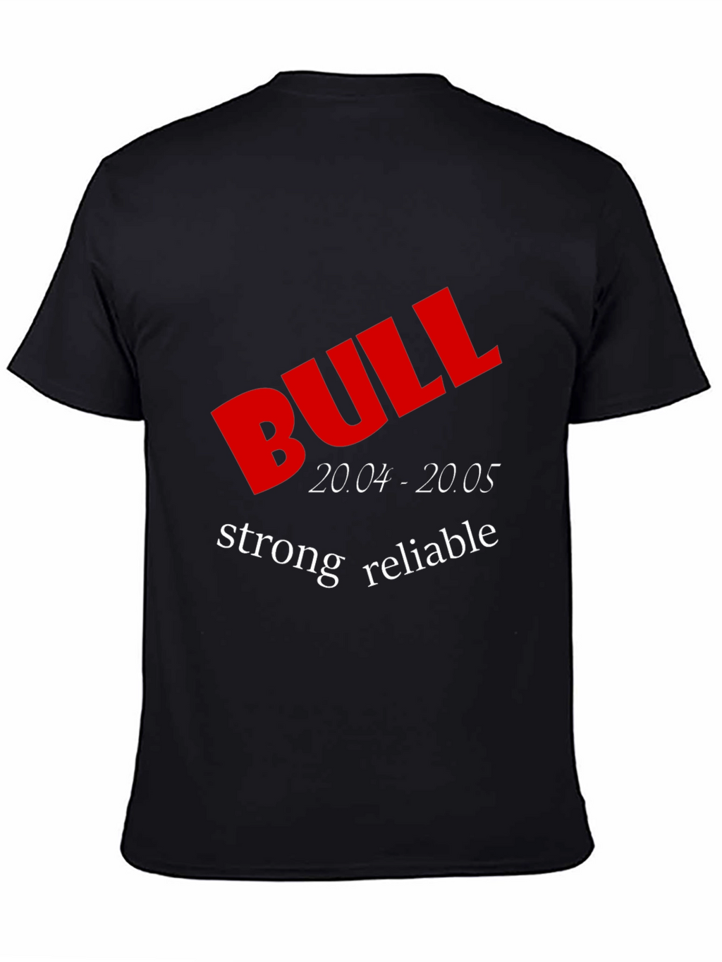Bull Strong Reliable T-Shirt
