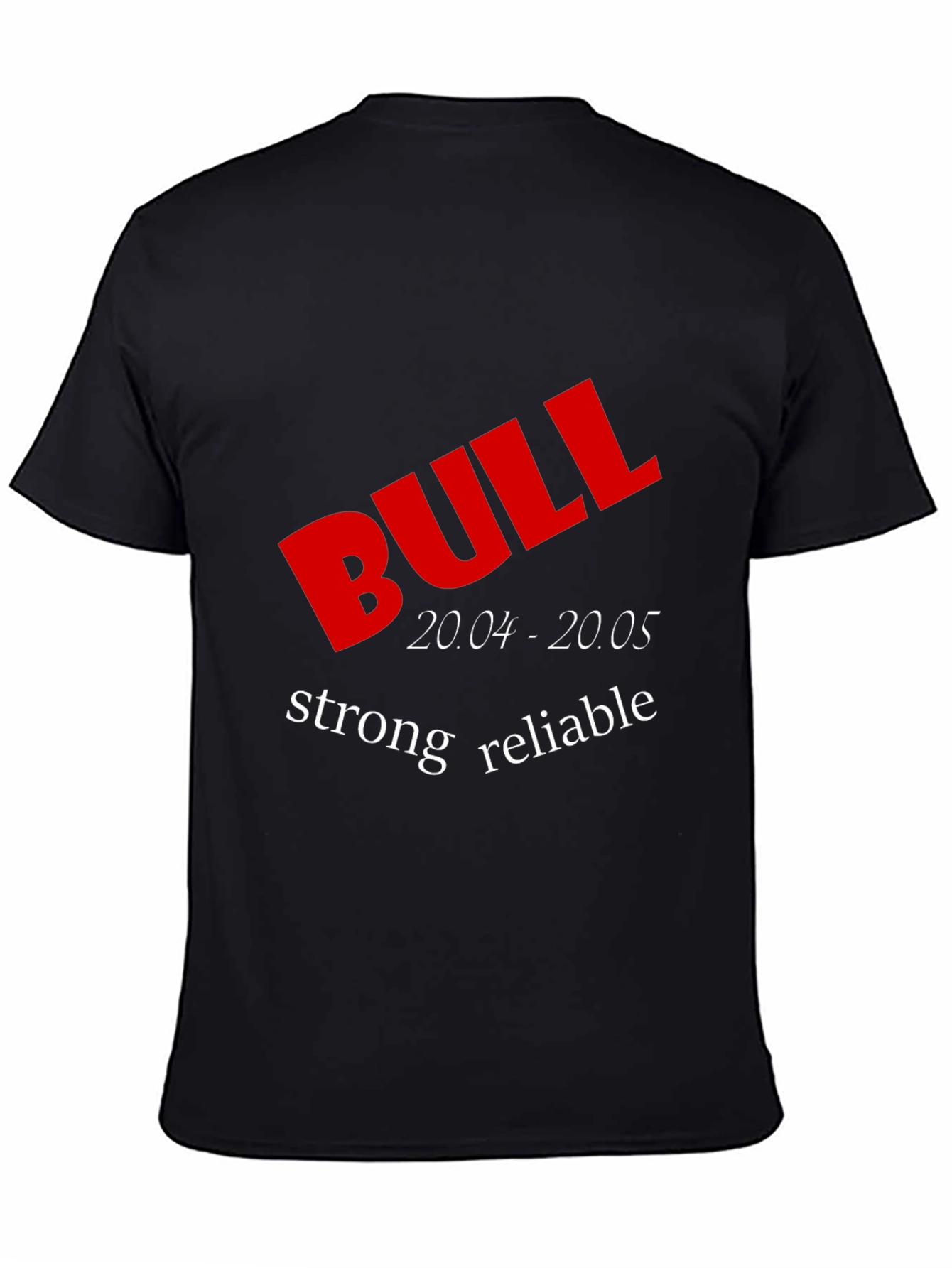 Bull Strong Reliable T-Shirt