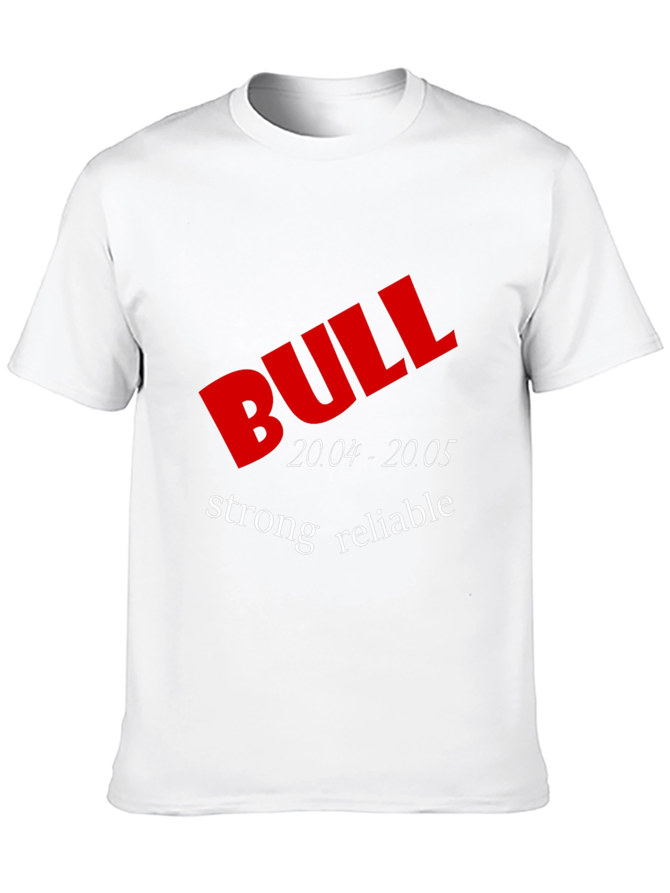 Bull Strong Reliable T-Shirt