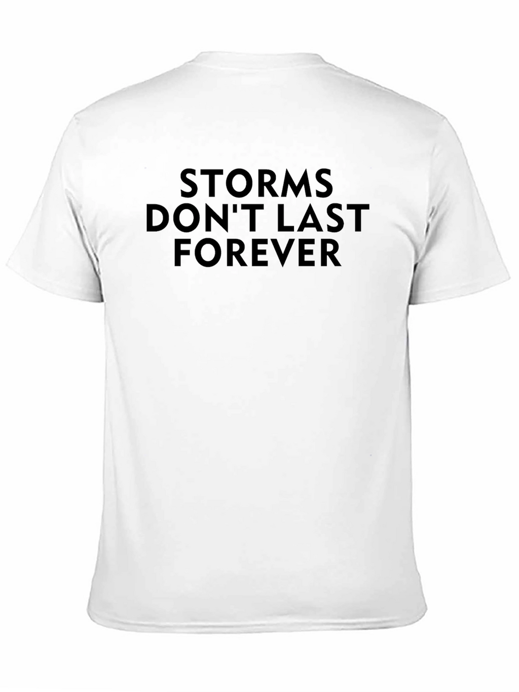 Storms Dont Last Forever Graphic T-Shirt