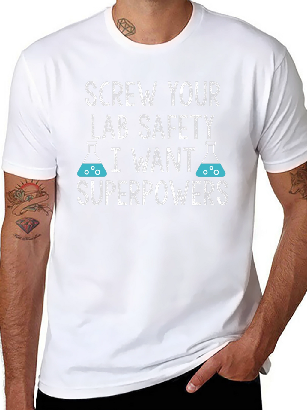 Screw Your Lab Safety T-Shirt - I Want Superpowers