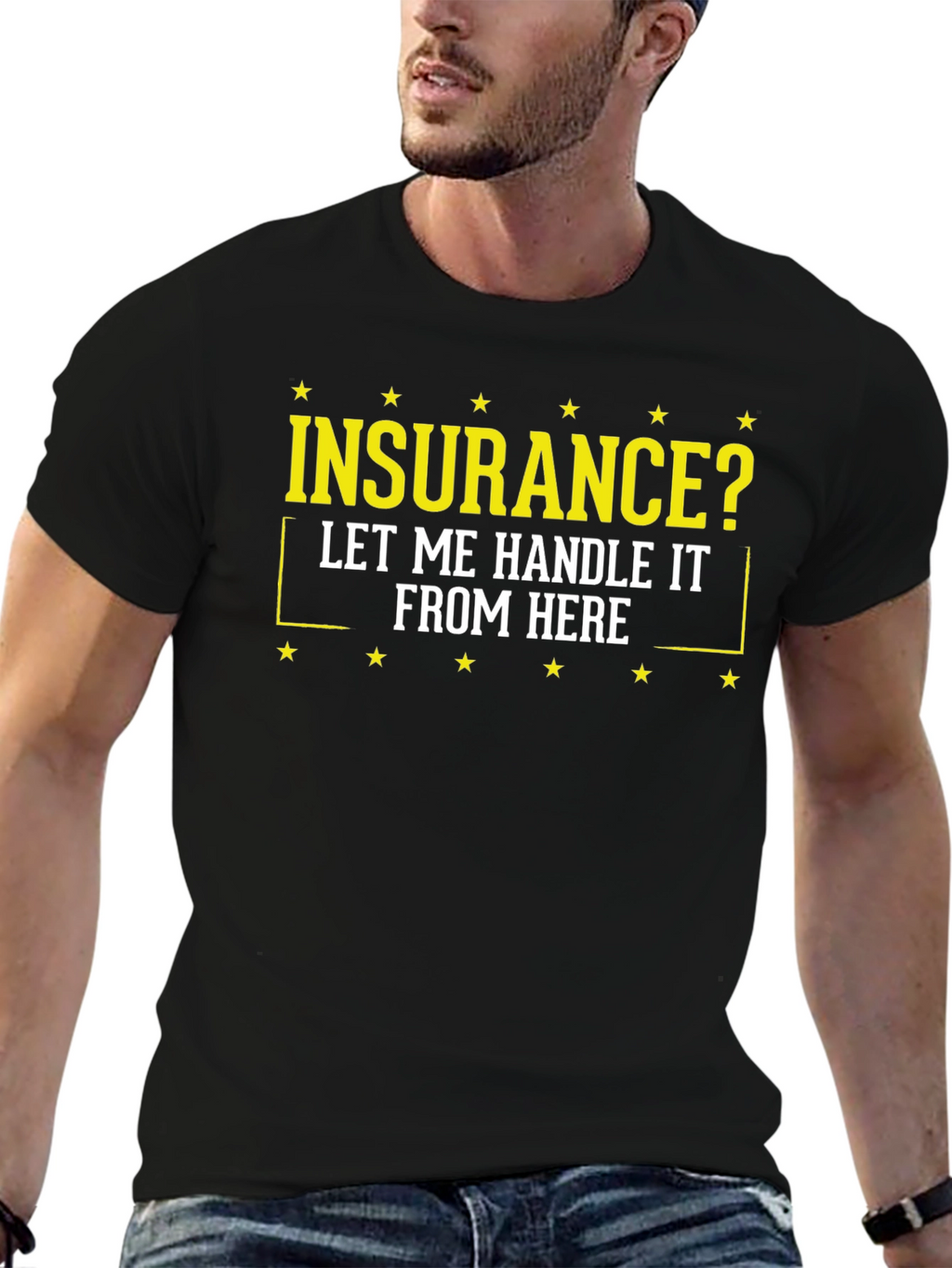 Insurance? Let Me Handle It Tee