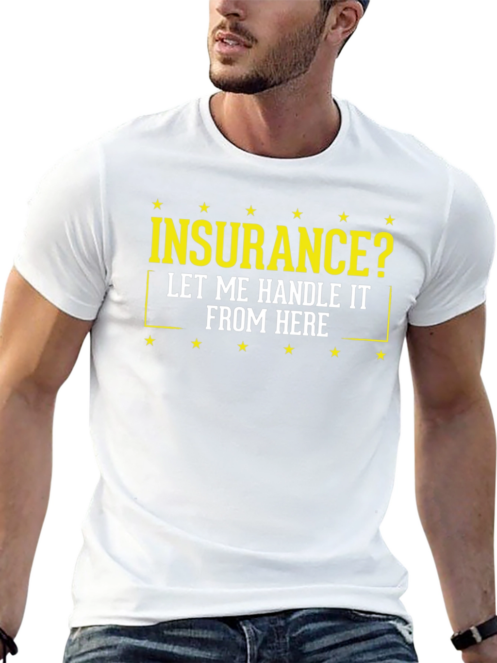 Insurance? Let Me Handle It Tee