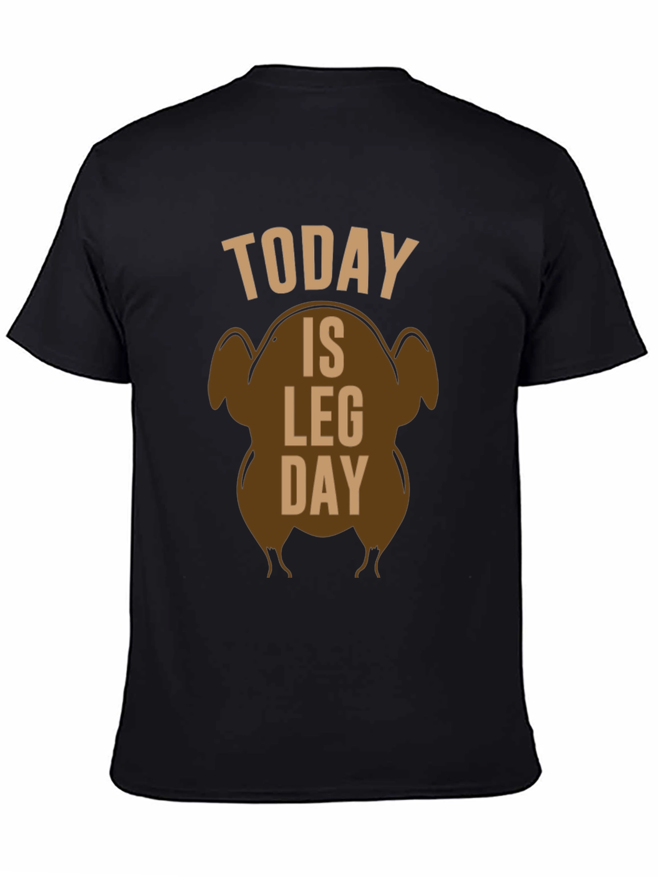 Today is Leg Day Turkey T-Shirt